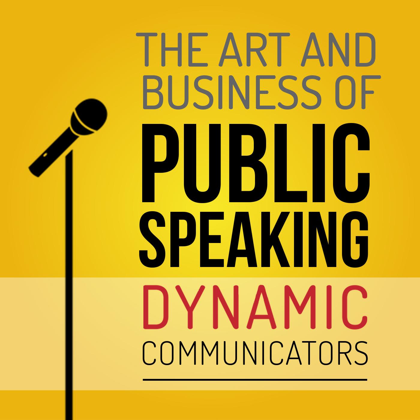 The Art and Business of Public Speaking