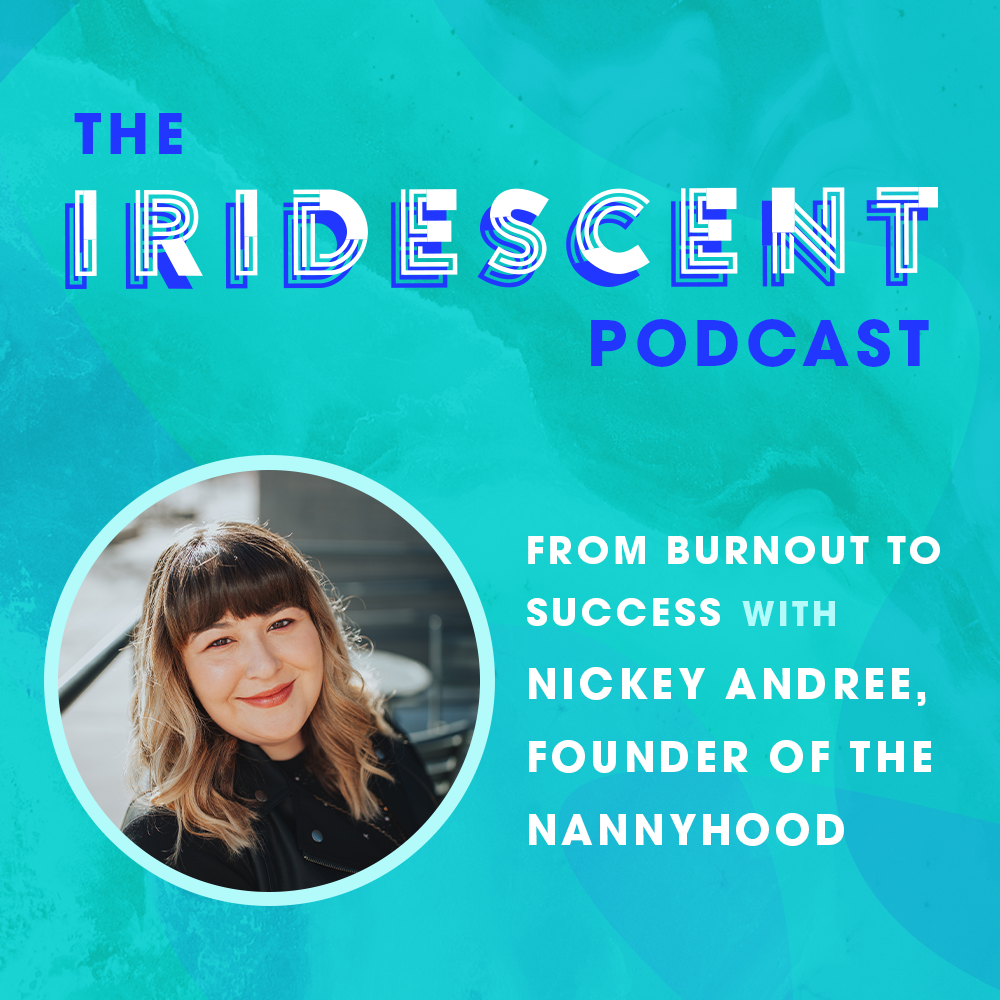 From Burnout to Success with Nickey Andree, Founder of The Nannyhood episode artwork