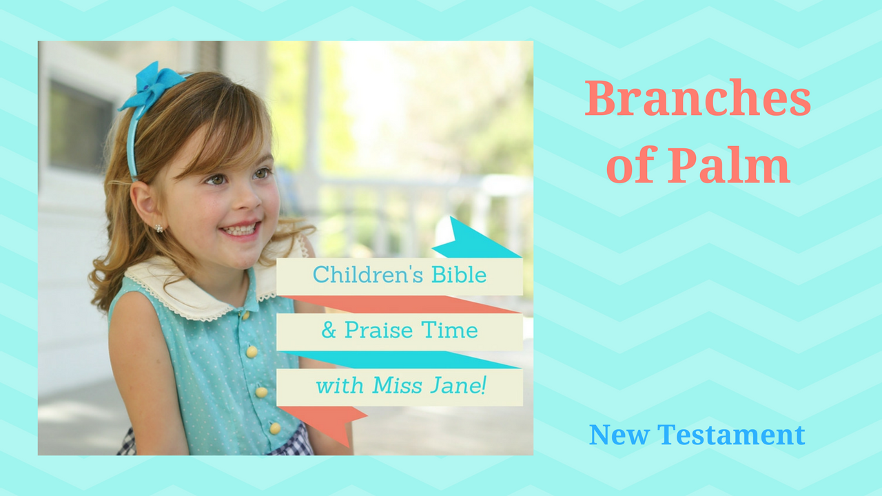 Branches of Palms {Bible Time} episode artwork