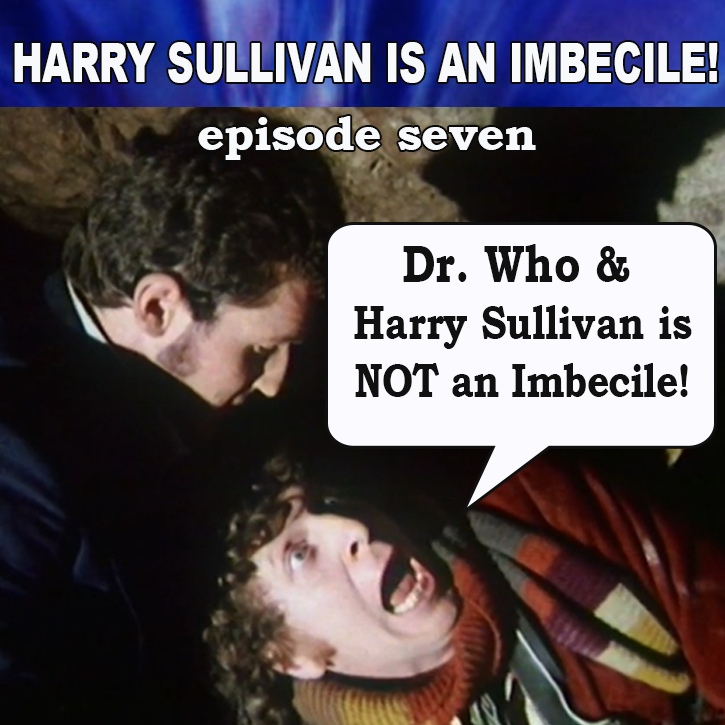 Doctor Who: Harry Sullivan Is An Imbecile