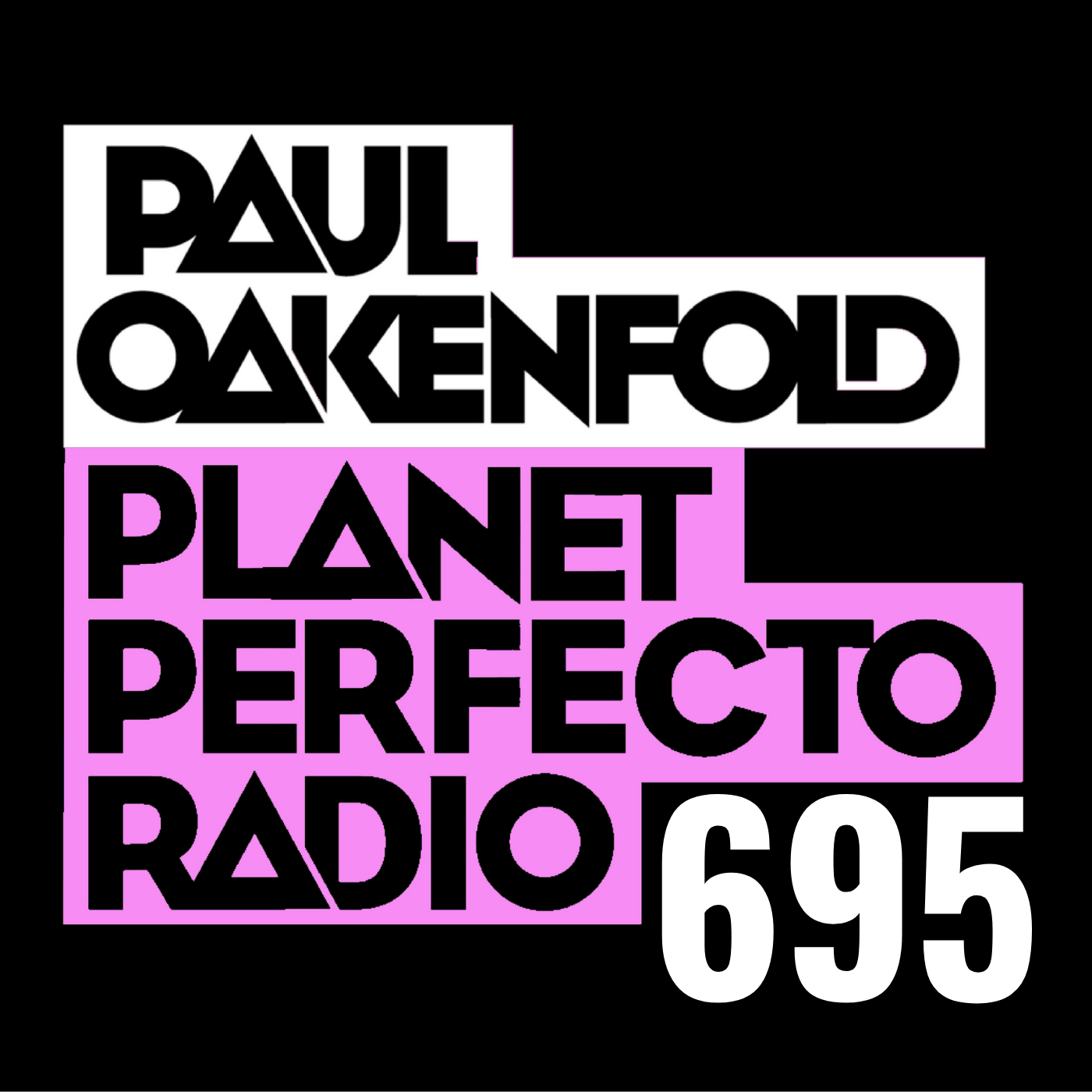 Planet Perfecto Podcast 695 ft. Paul Oakenfold