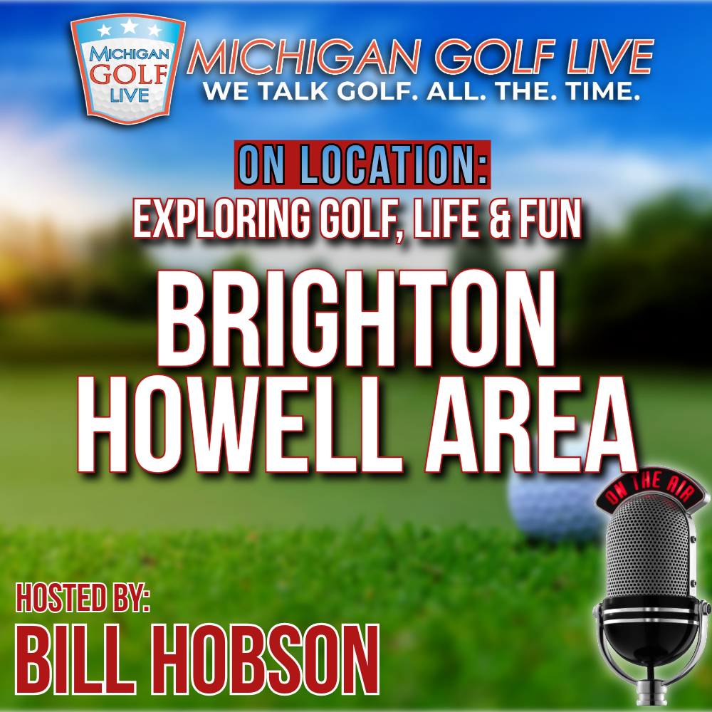 Golf, Life, Fun In Brighton and Howell Area - MGL Radio July 19