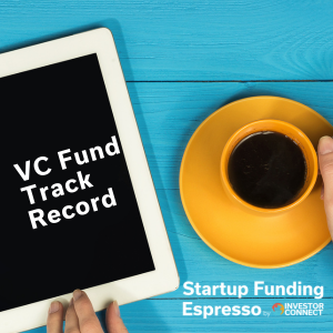 Startup Funding Espresso – VC Fund Track Record