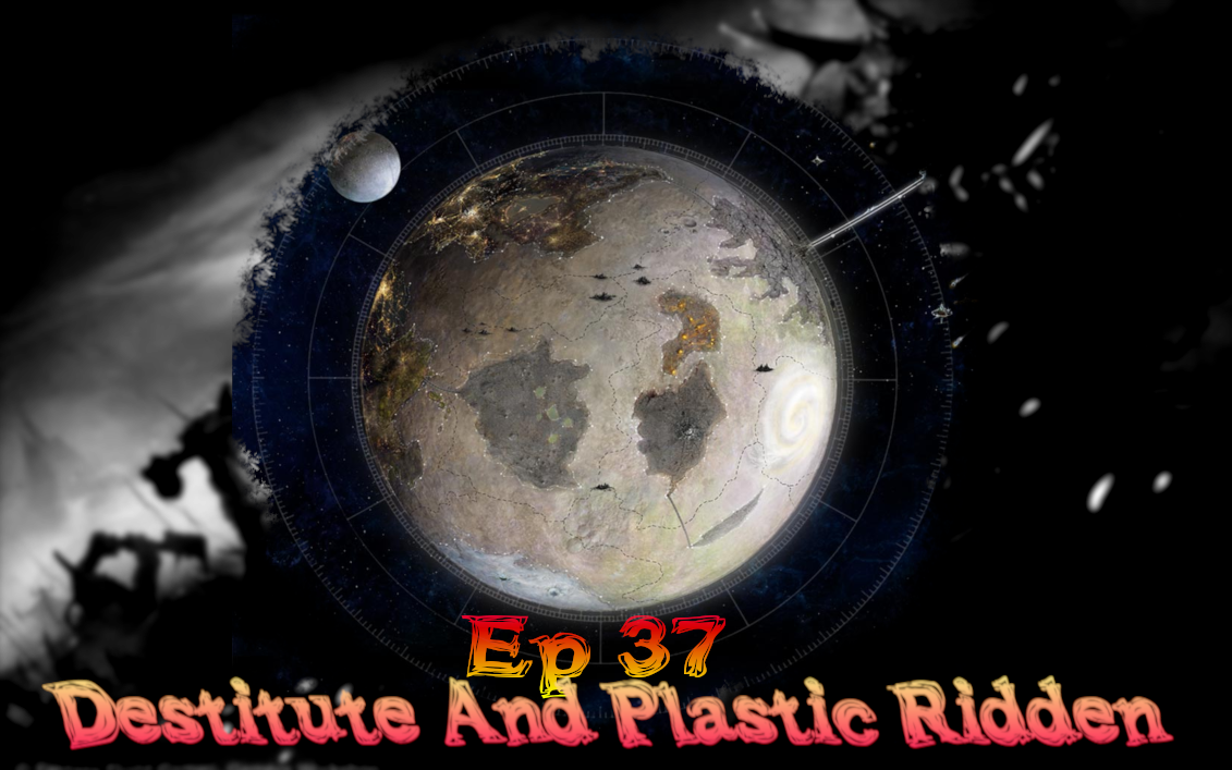 Destitute and Plastic Ridden