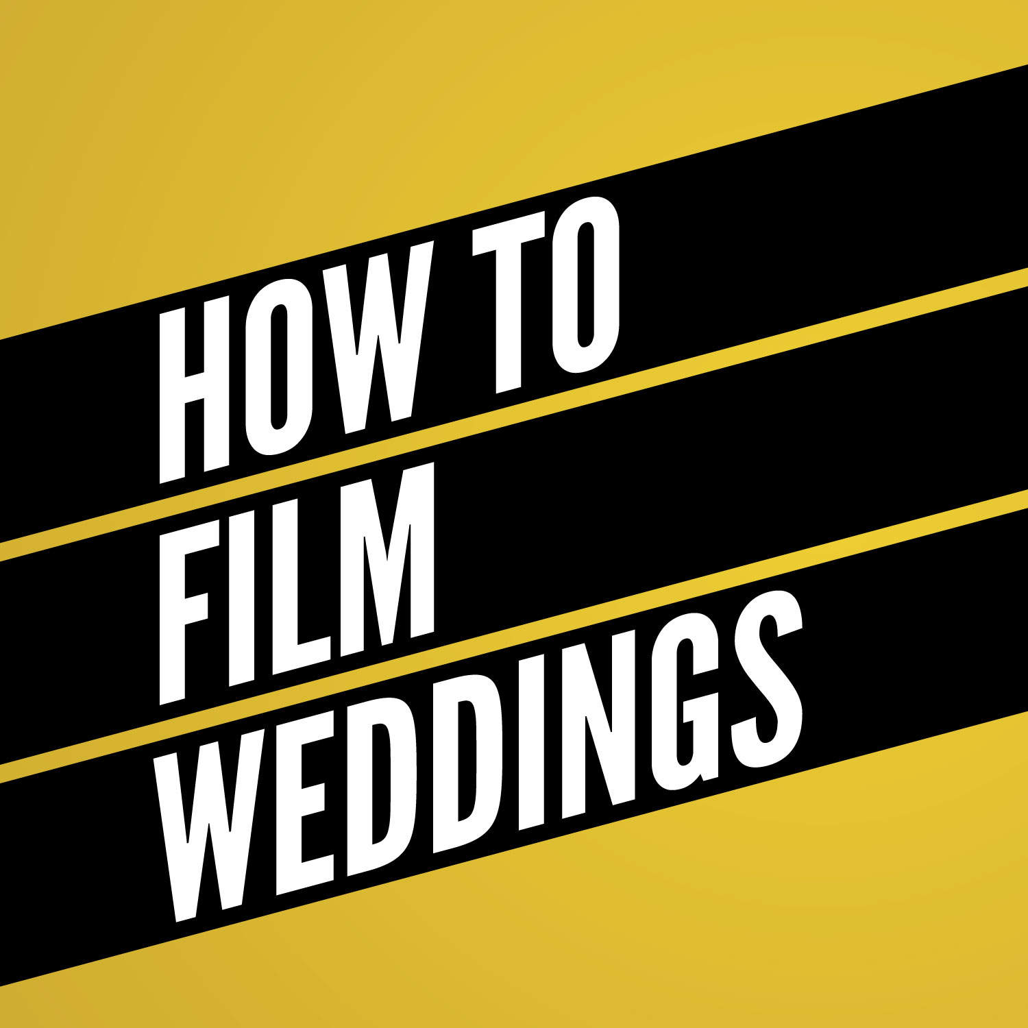How To Film Weddings