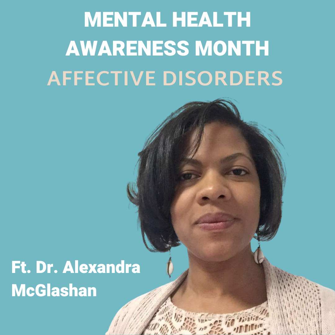 Ep. 210 - Mental Health Awareness Month: Affective Disorders ft. Dr. Alexandra McGlashan