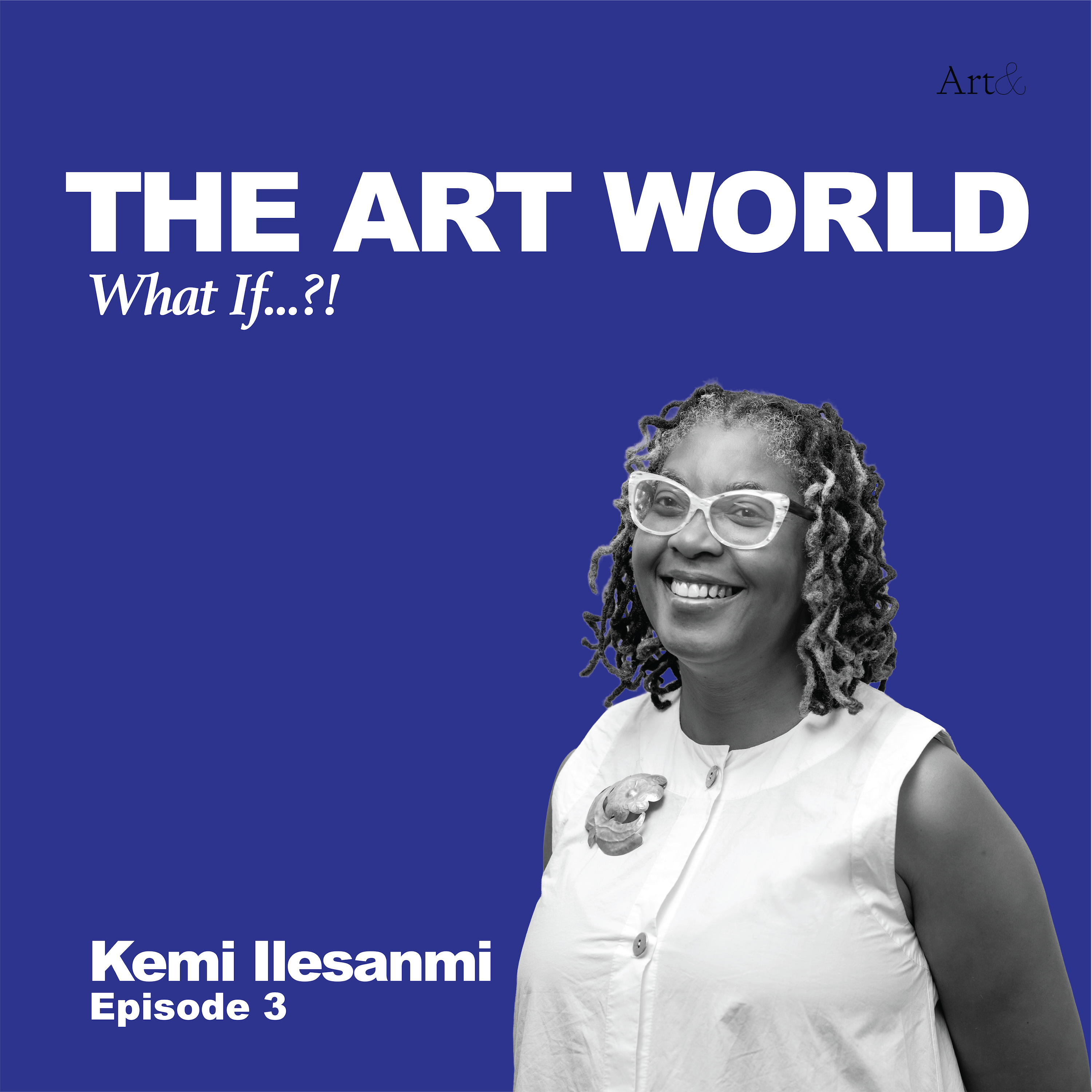 The Art World: What If...?! with Kemi Ilesanmi