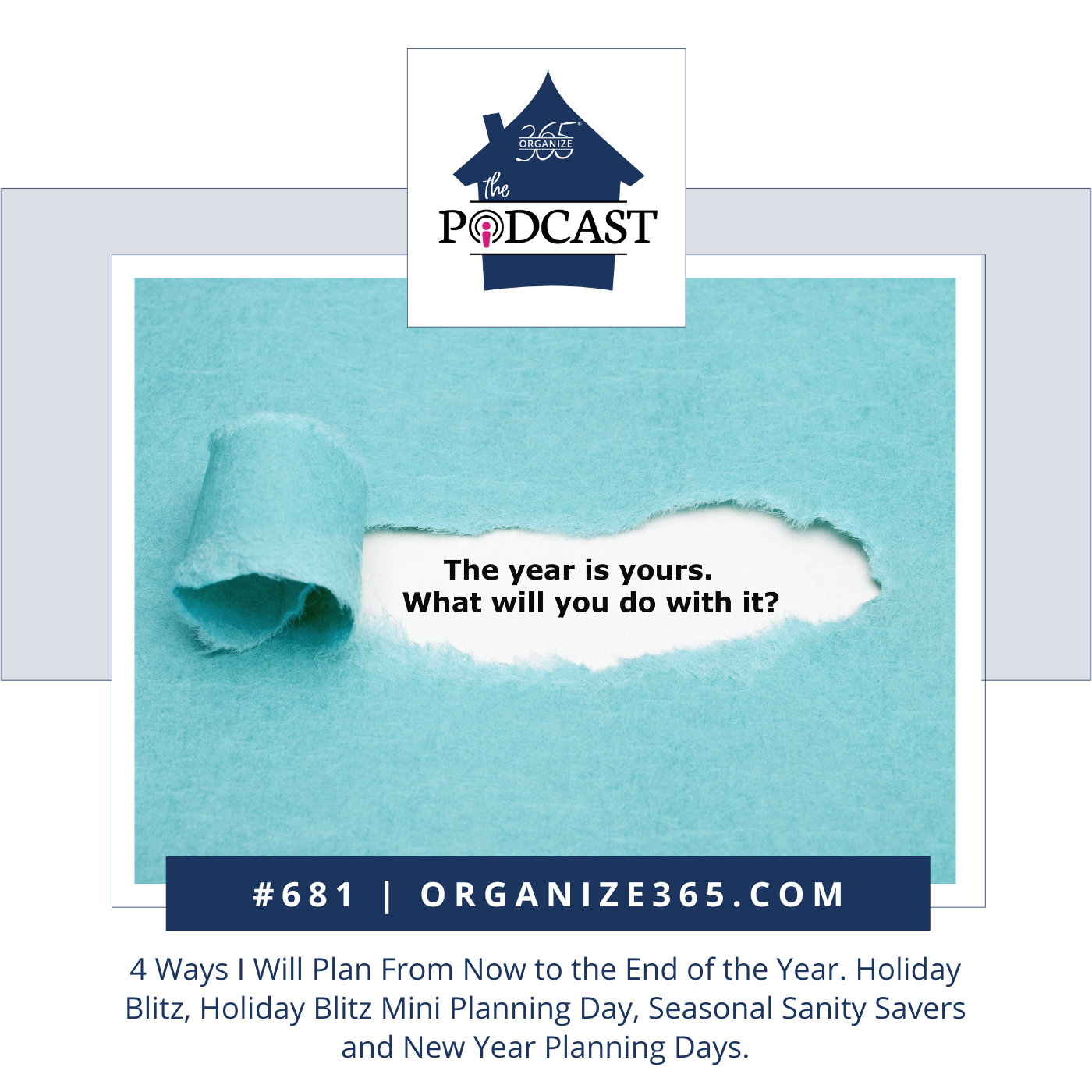 681 - 4 Ways I Will Plan From Now to the End of the Year. Holiday Blitz, Holiday Blitz Mini Planning Day, Seasonal Sanity Savers and New Year Planning Days