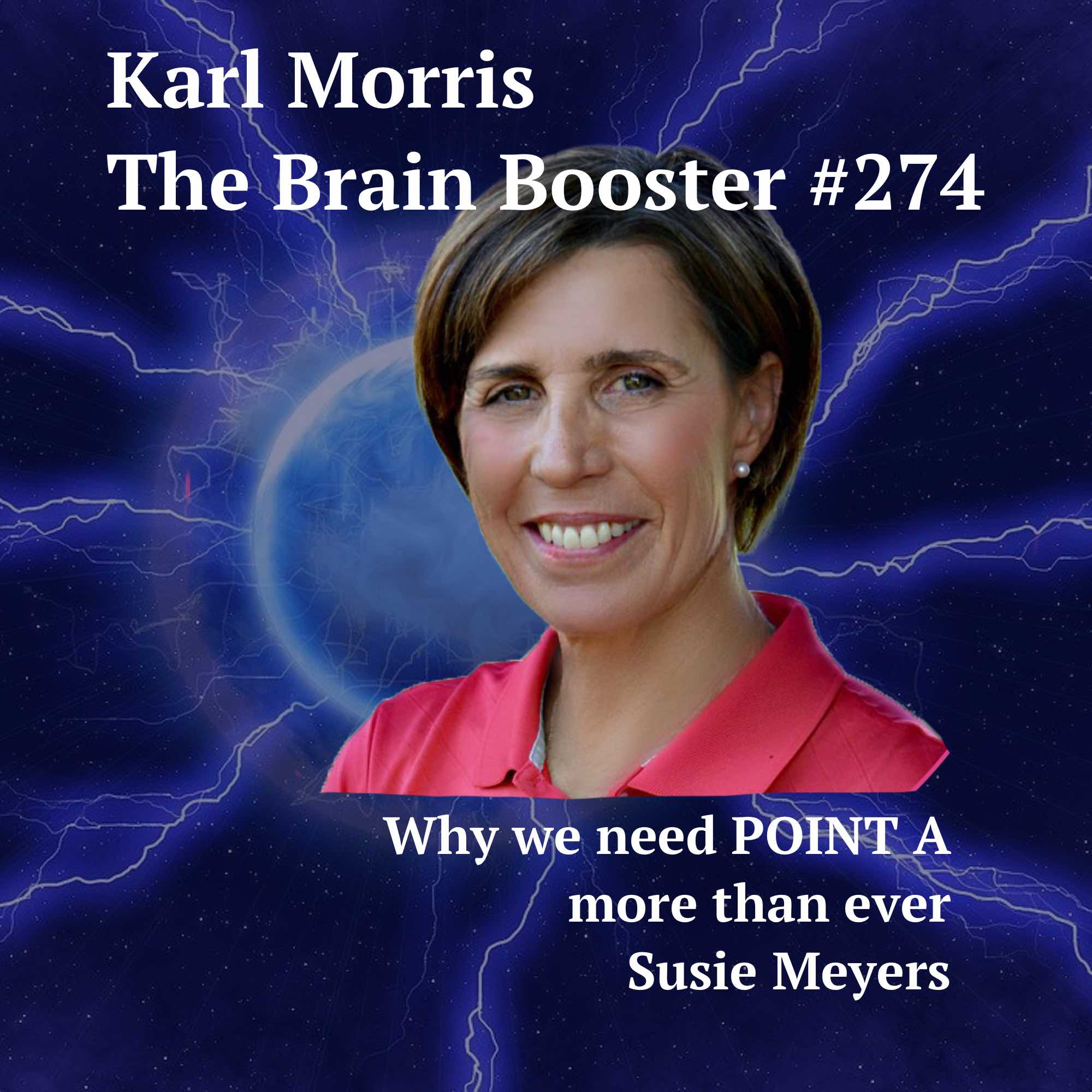 Why we need POINT A more than ever – Susie Meyers #274
