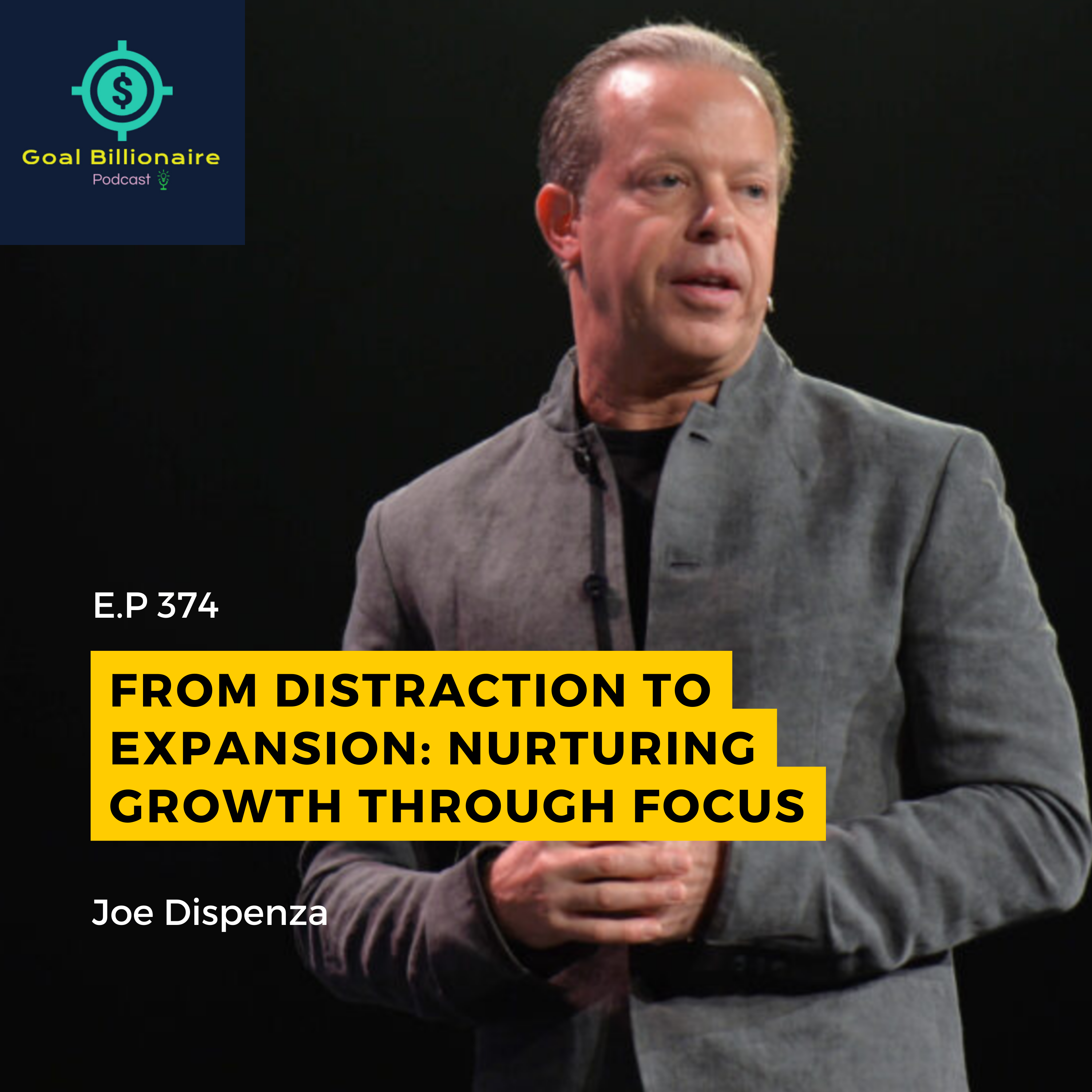 cover of episode From Distraction to Expansion 😇 Nurturing Growth through Meditation | Goal Billionaire Podcast | Joe Dispenza | Motivational Podcast