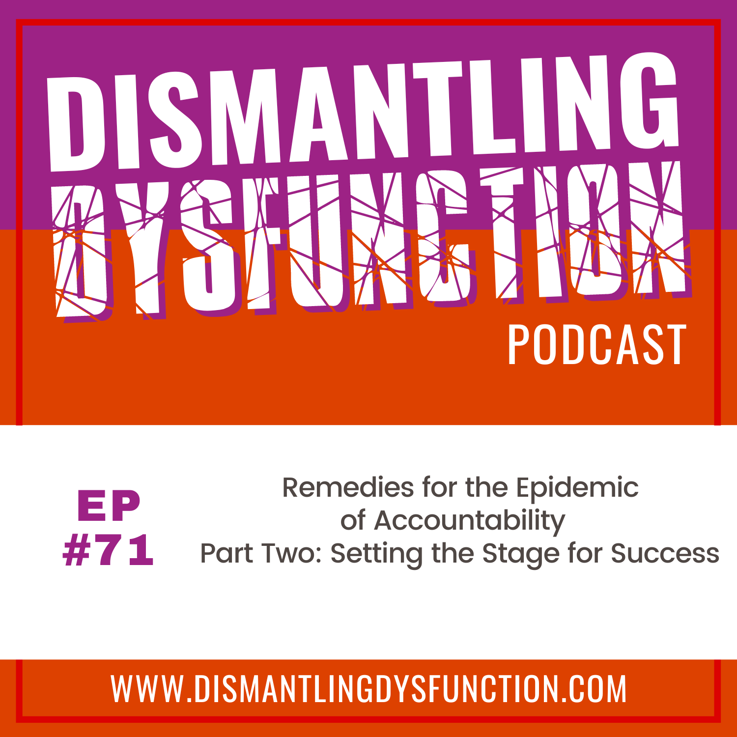 Dismantling Dysfunction
