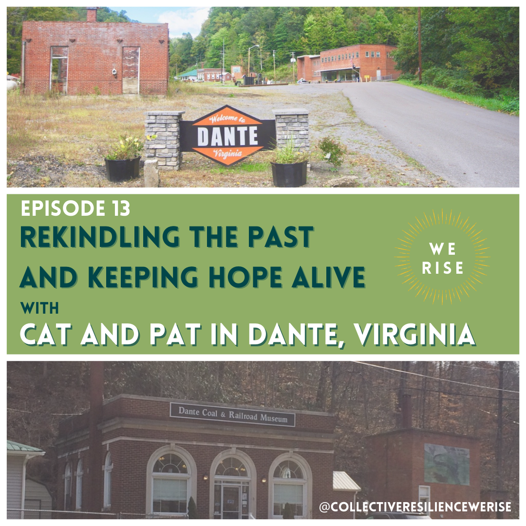 Rekindling the Past and Keeping Hope Alive with Cat and Pat in Dante, Virginia