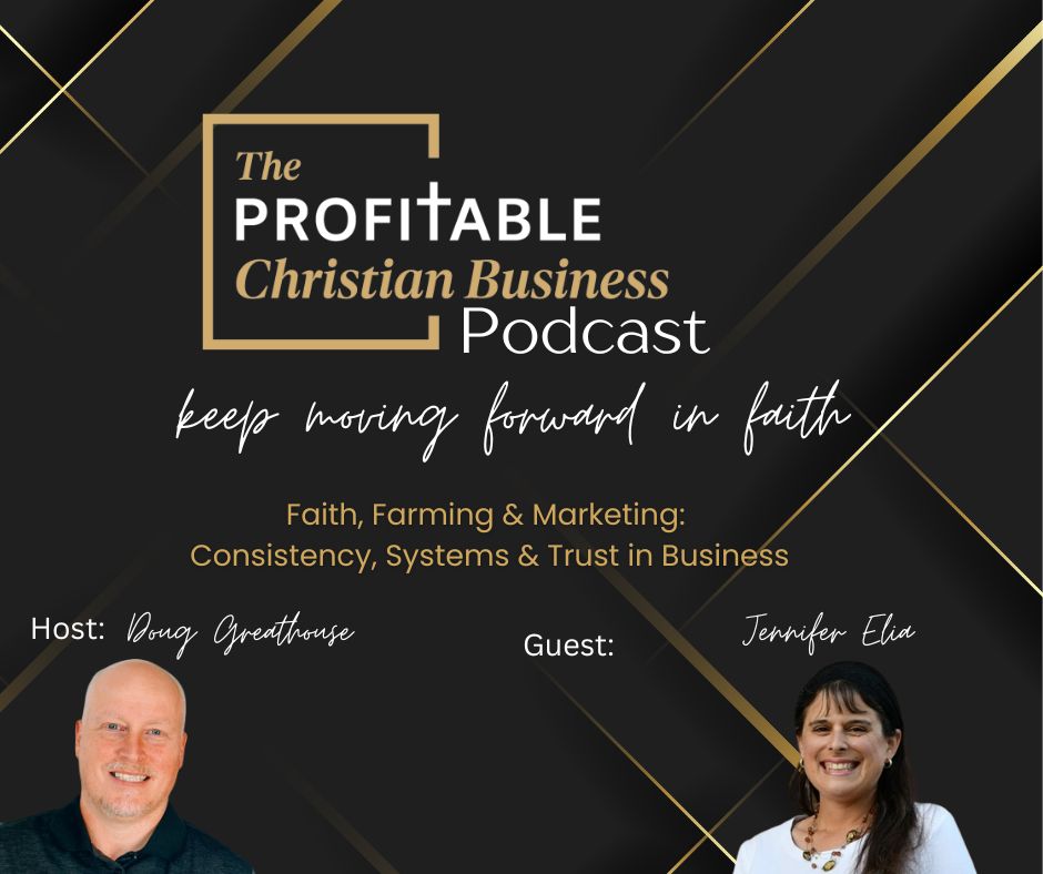 Faith, Farming & Marketing: Consistency, Systems & Trust in Business with Jennifer Elia