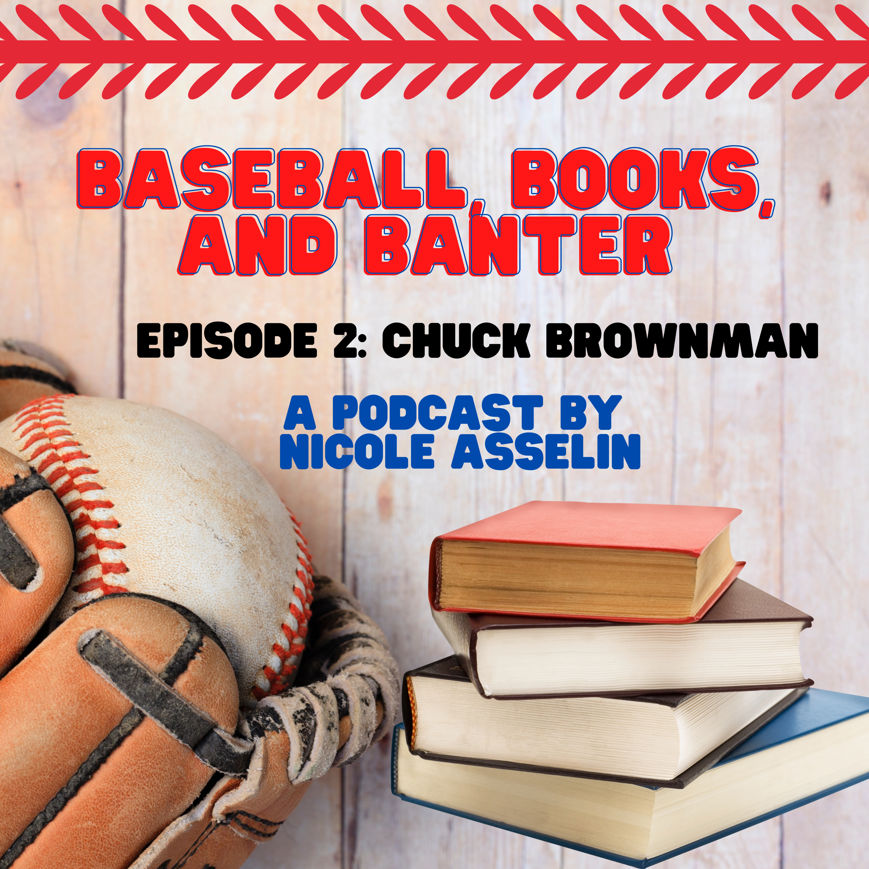 Baseball, Books, and Banter: A Podcast by Nicole Asselin
