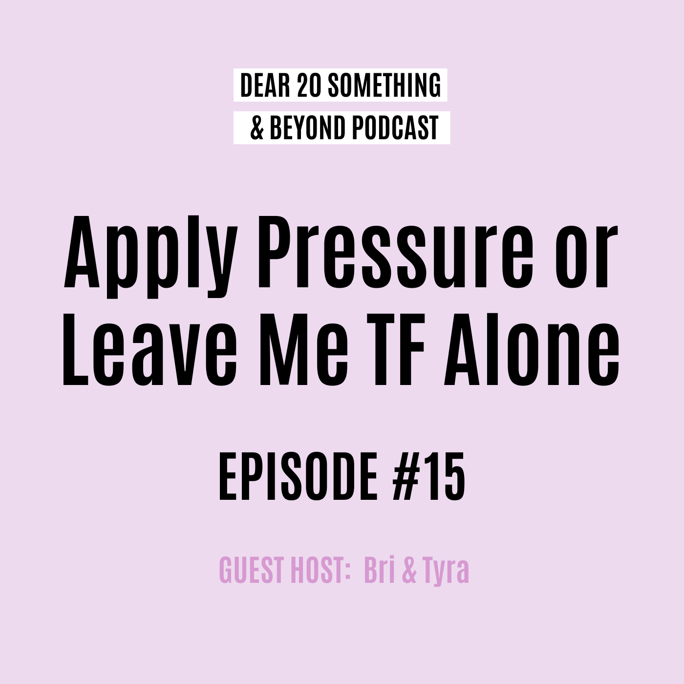 Dear 20 Something & Beyond Podcast