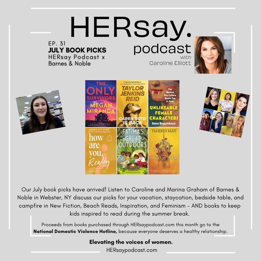 HERsay Podcast x Barnes & Noble July Book Picks HERsay Podcast x Barnes & Noble July Book Picks