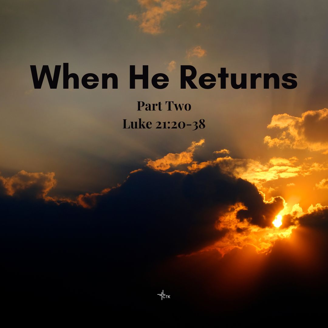 When He Returns (Part Two)