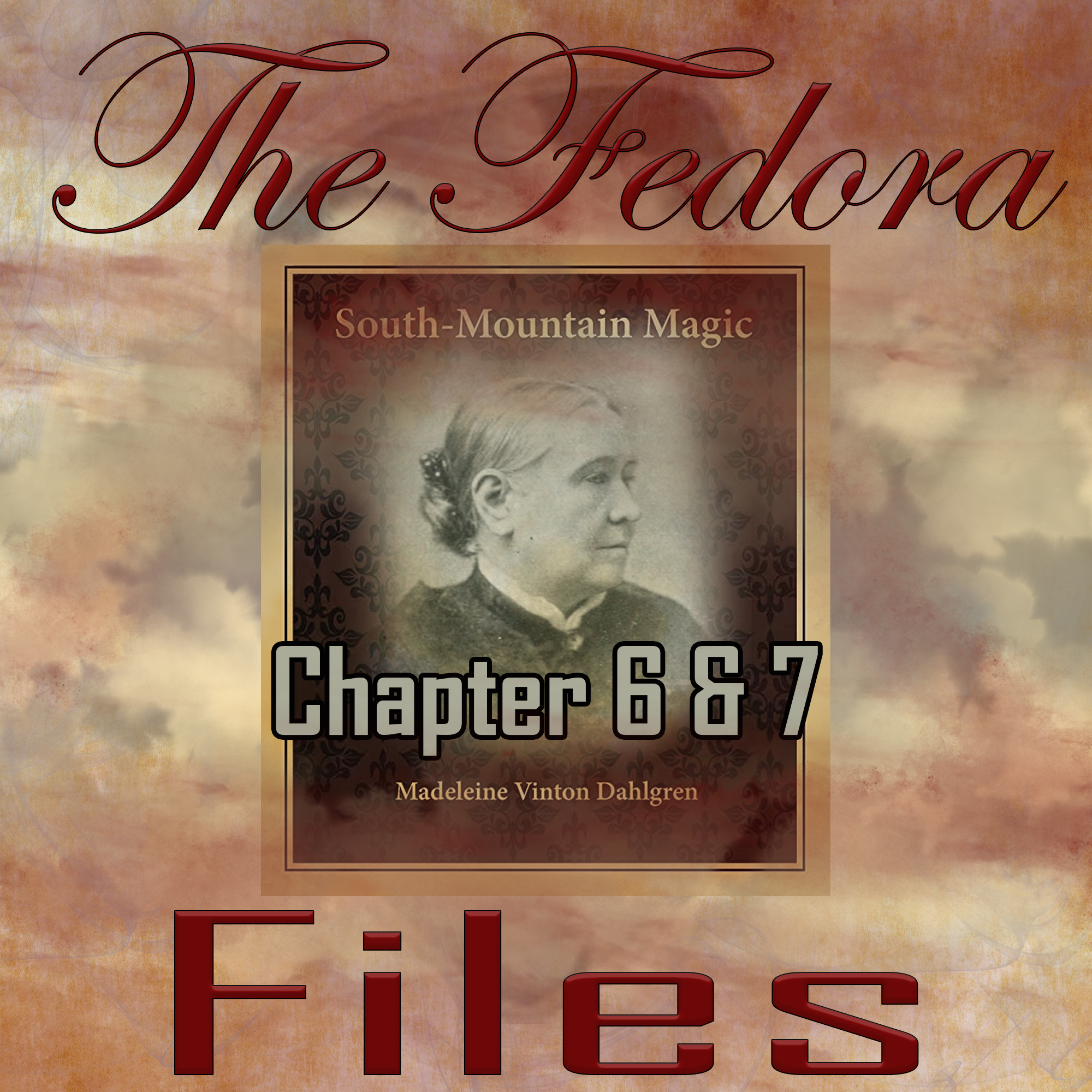 Episode 101: South Mountain Magic Chapters 6 & 7