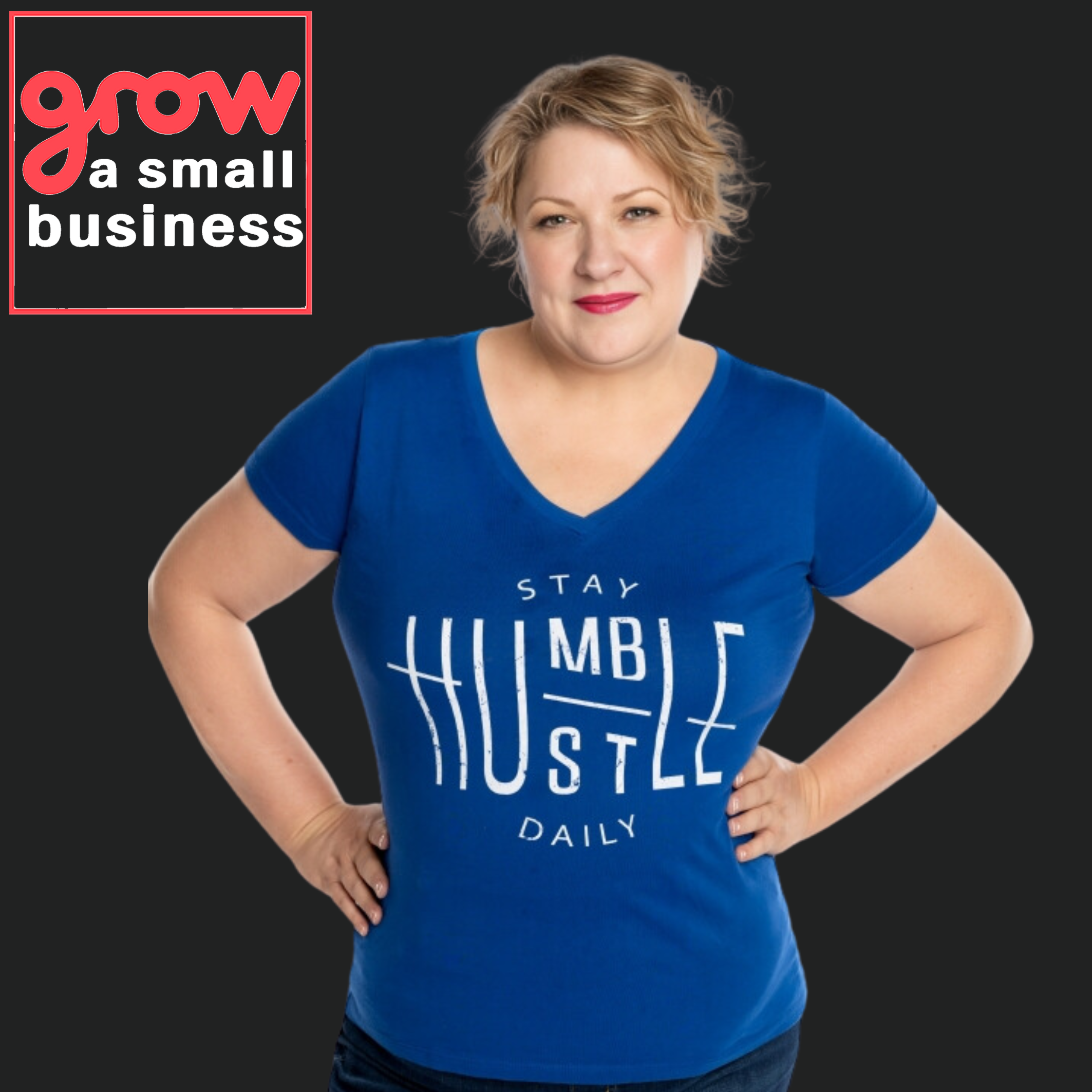 Grow A Small Business Podcast