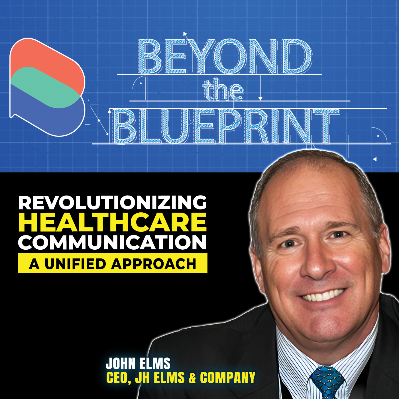 EP31 Revolutionizing Healthcare Communication - John Elms
