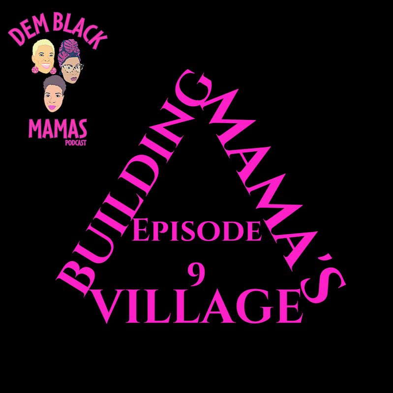 Dem Black Mamas Podcast
