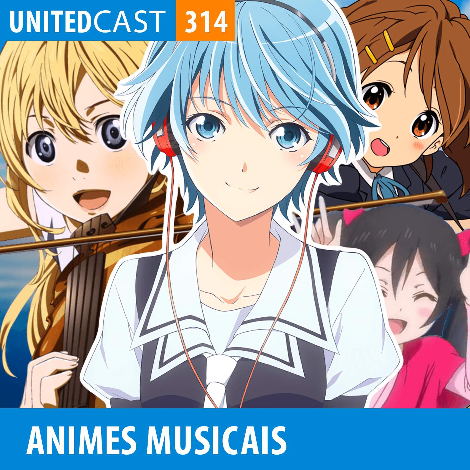 UNITEDcast #314 Animes Musicais