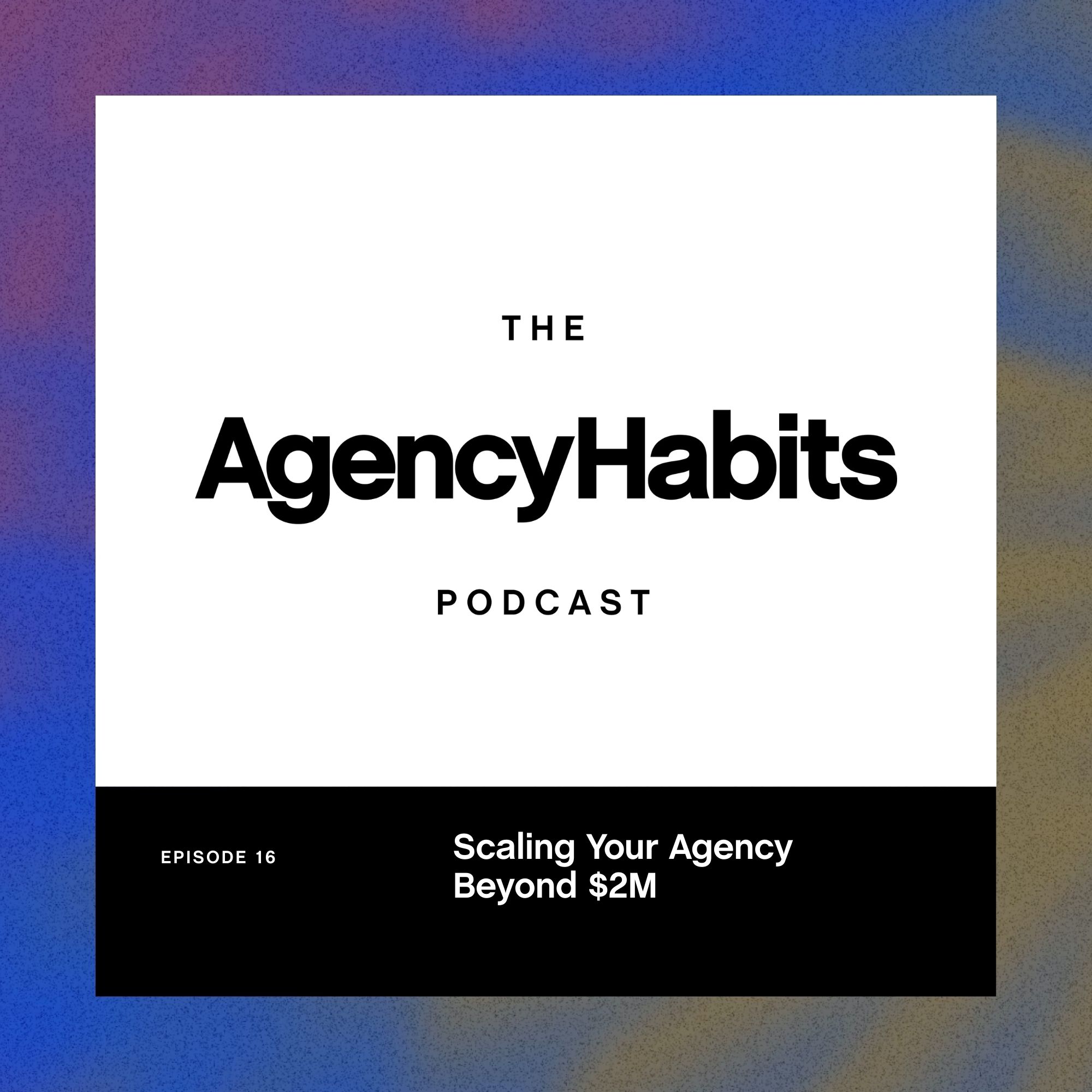 The AgencyHabits Podcast