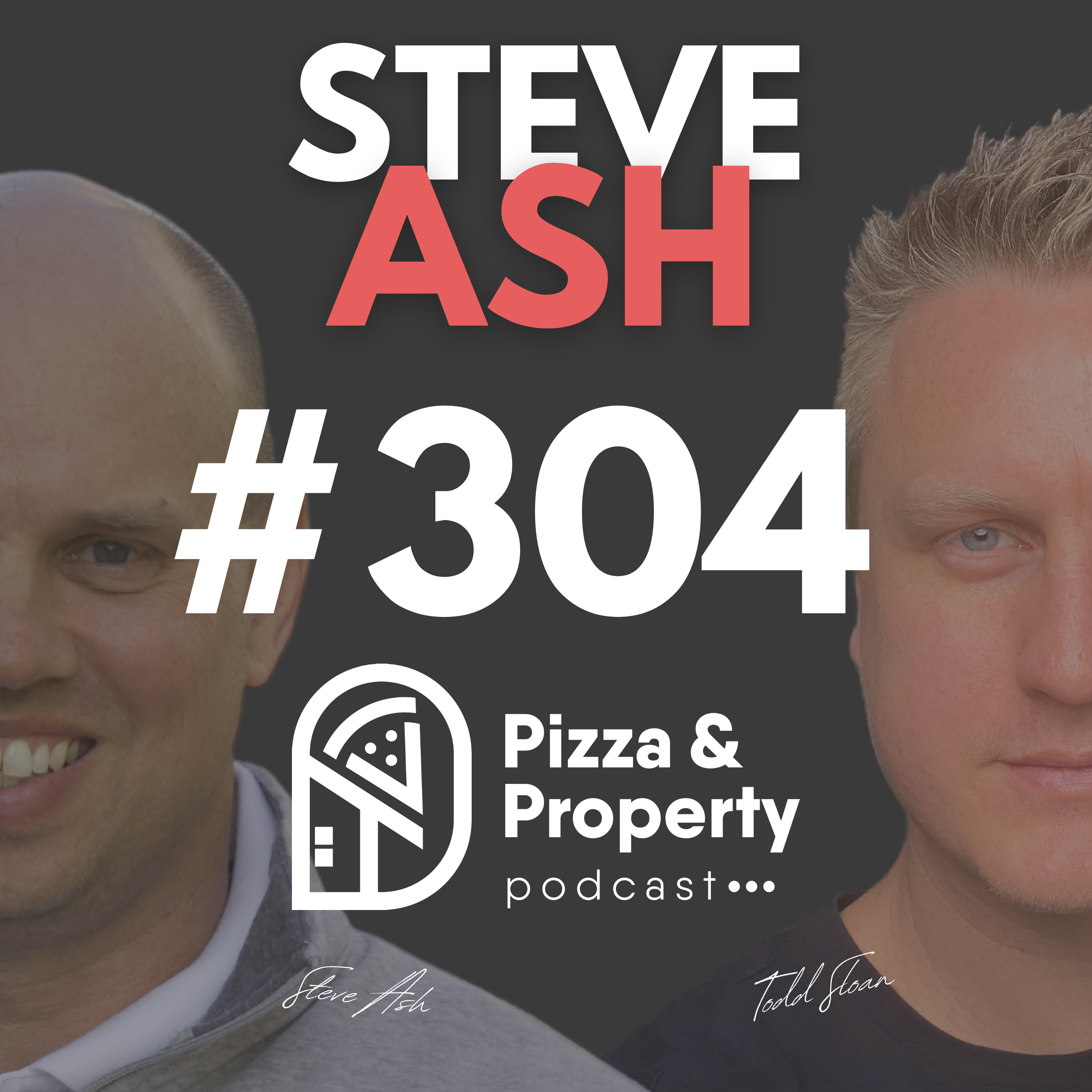Ep 304: Building My First Million - with Steve Ash & Todd Sloan