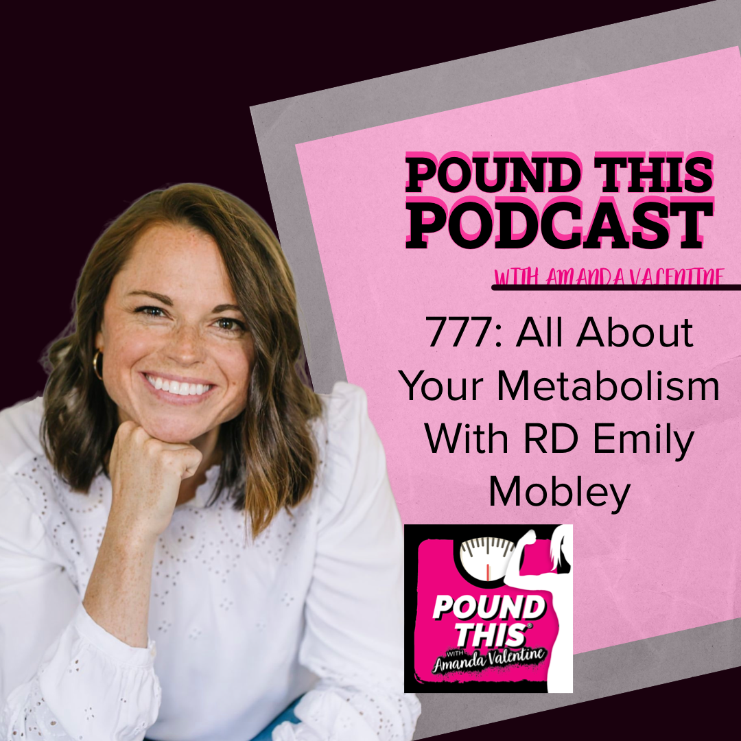 777: All About Your Metabolism With RD Emily Mobley