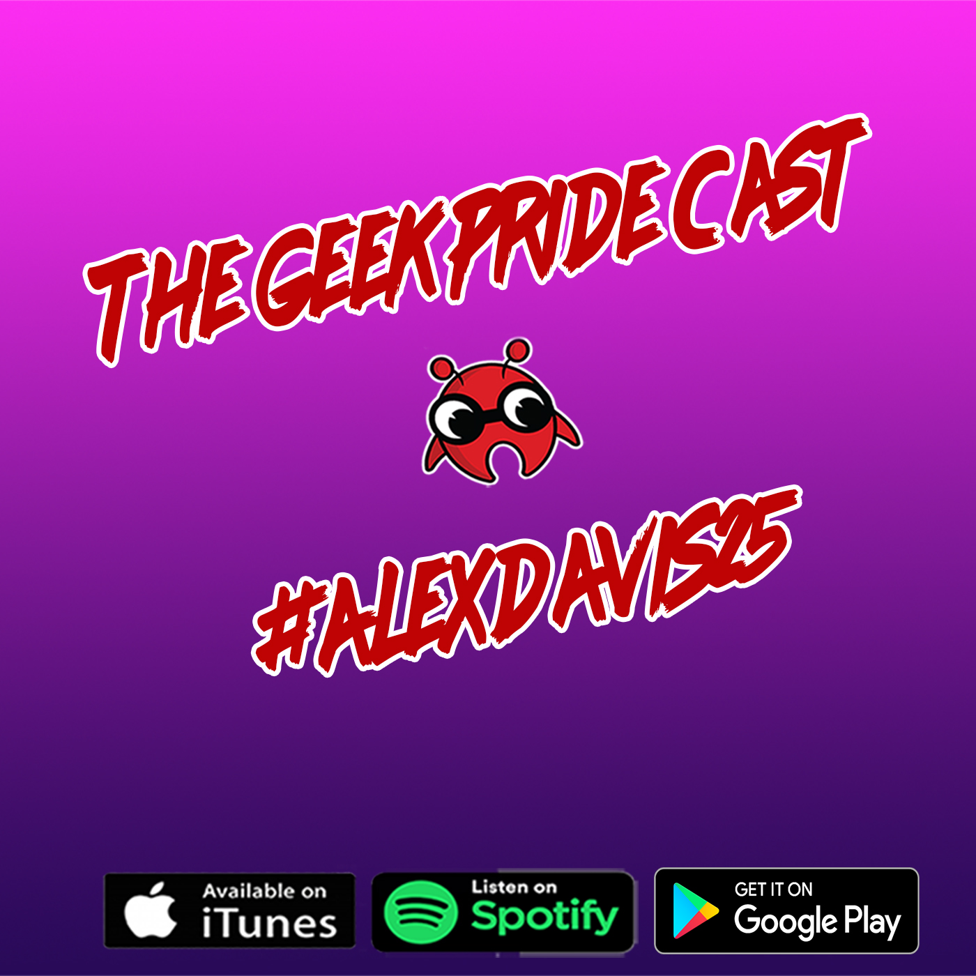 The Geek Pride Cast #AlexDavis25
