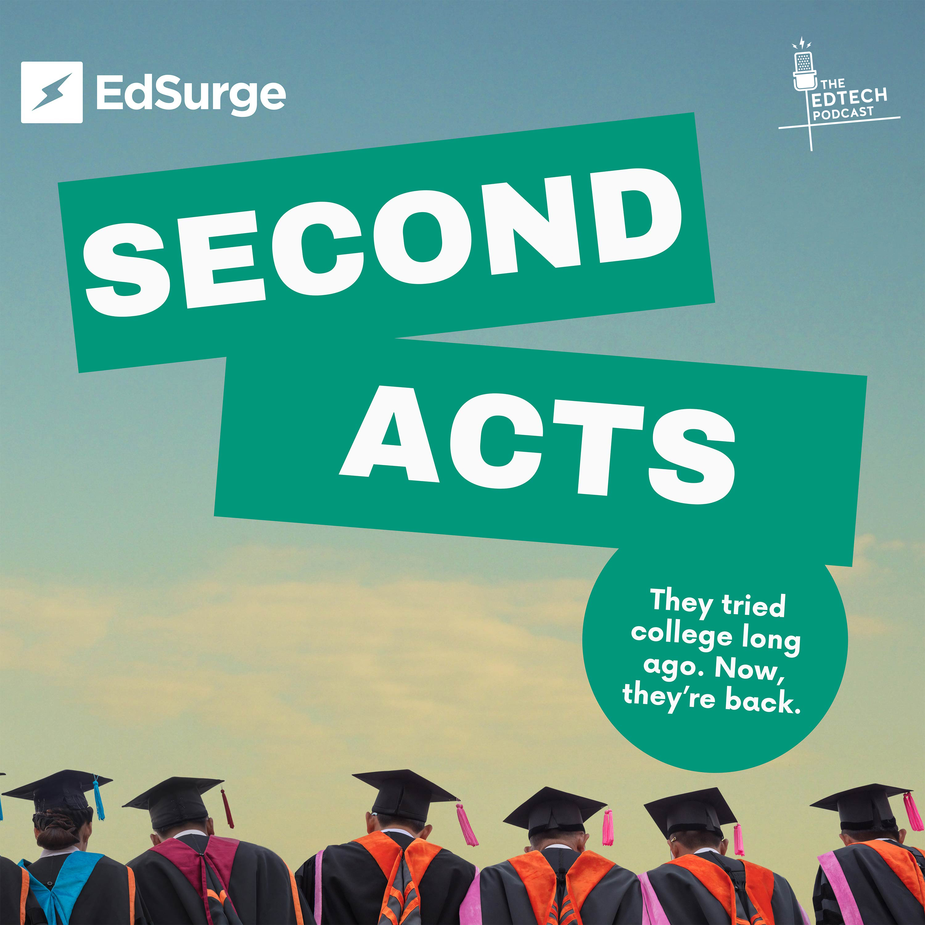 #258 - EdSurge on The Edtech Podcast (Second Acts Series, Episode 2)
