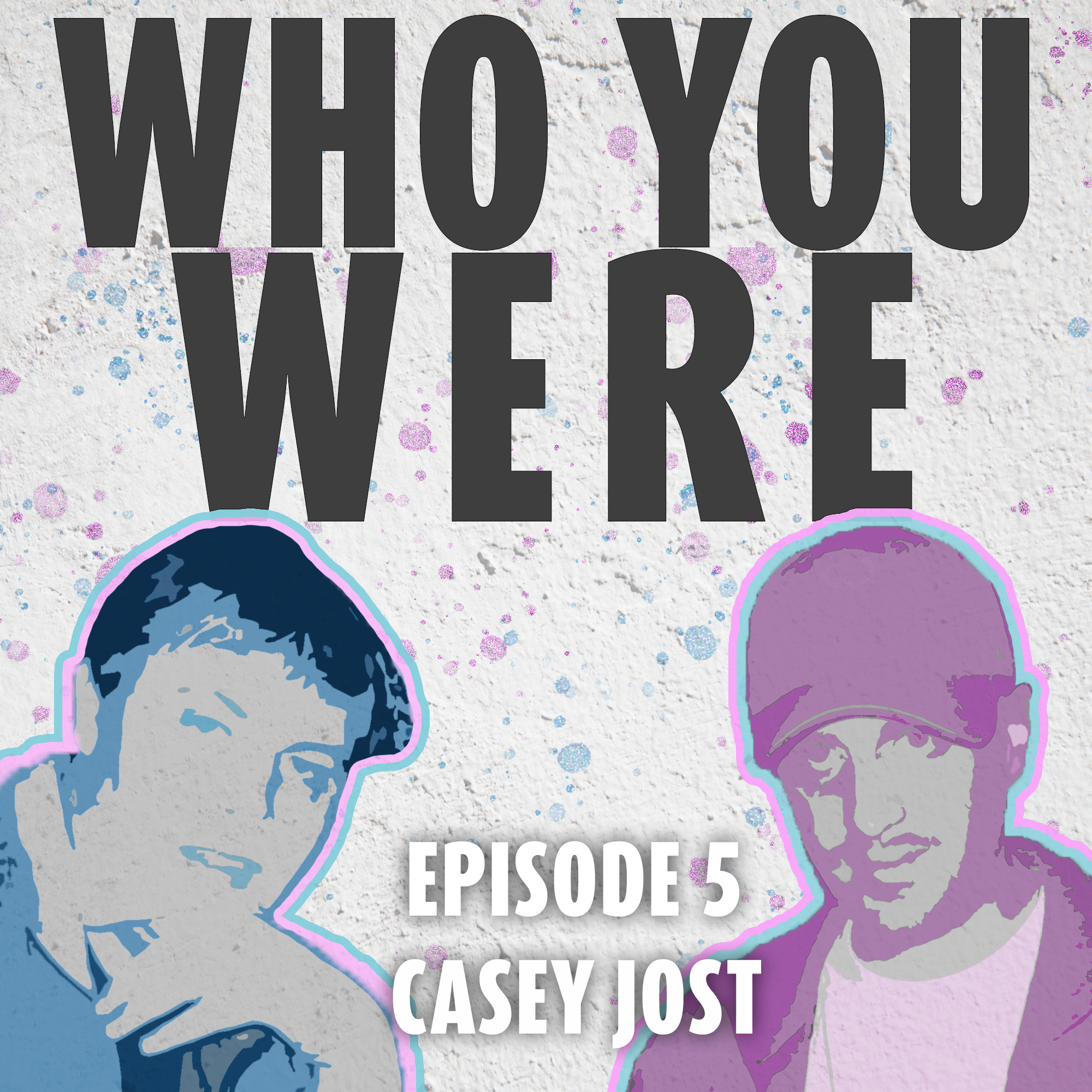 Who You Were
