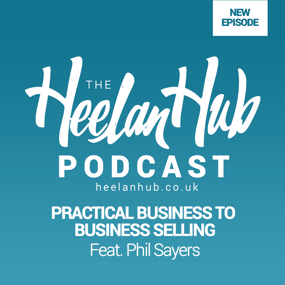 Improve your business to business selling feat. Phil Sayers