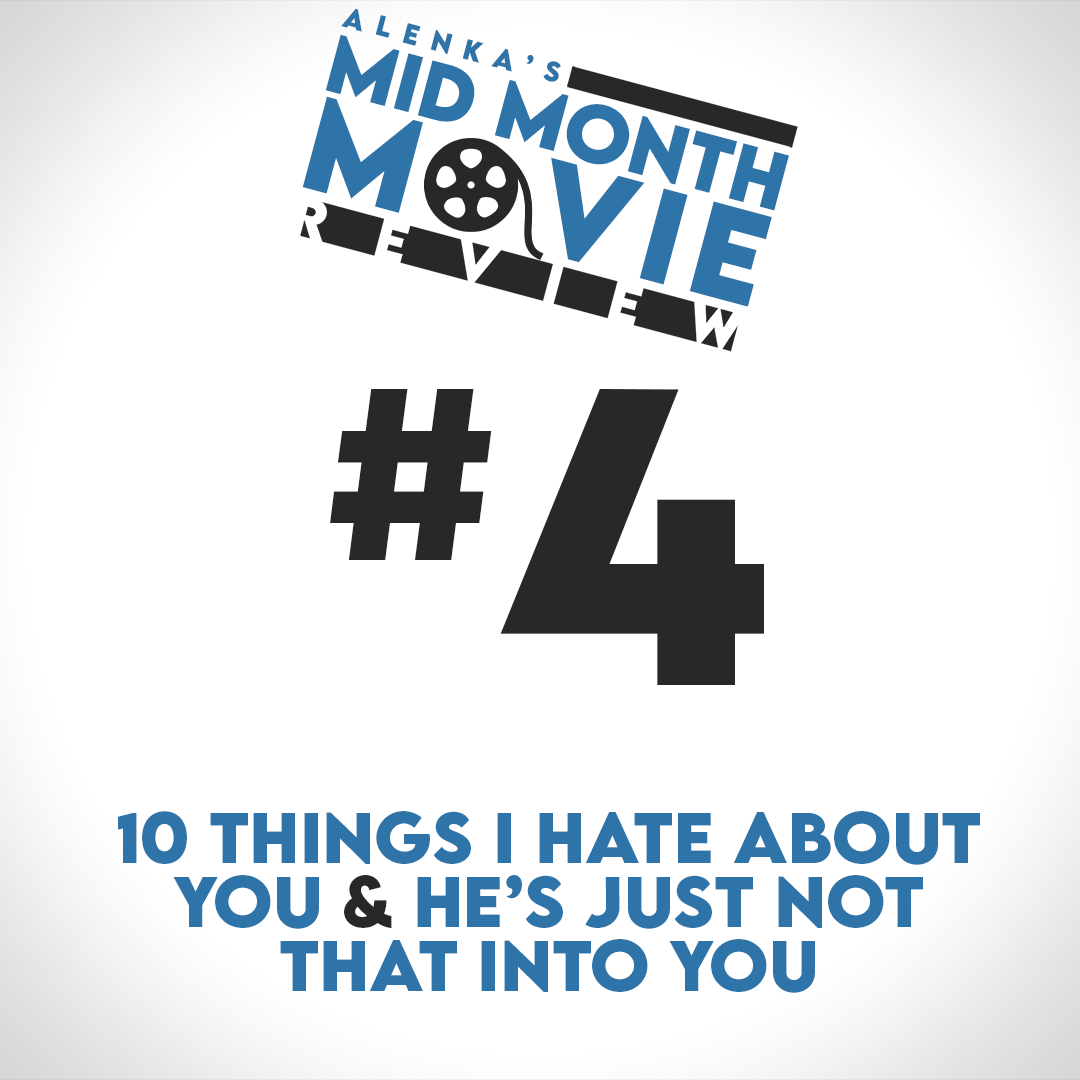 Mid Month Movie Review #4 - “Justin Long Can Get It” (10 Things I Hate About You & He’s Just Not That Into You)