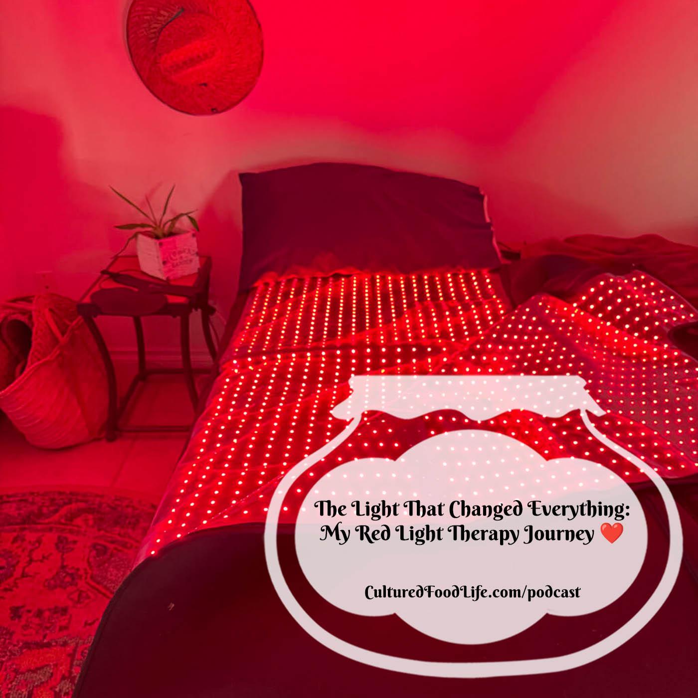 Episode 334: The Light That Changed Everything: My Red Light Therapy Journey