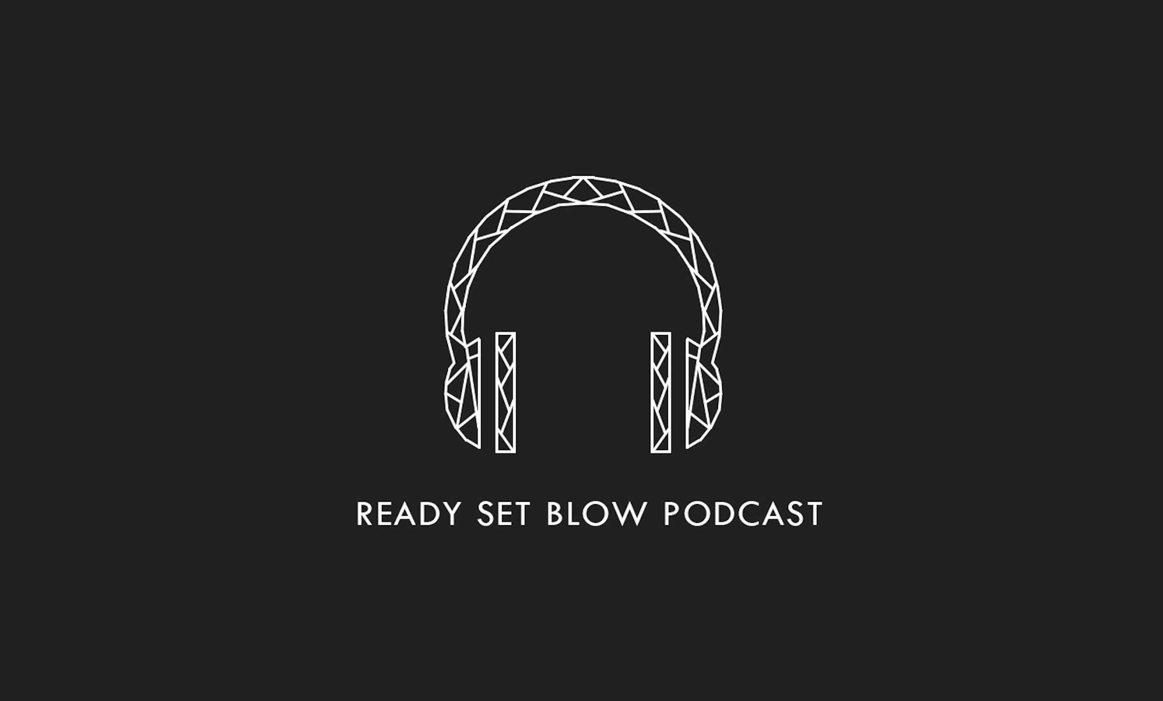 Ready Set Blow - Ep. 2