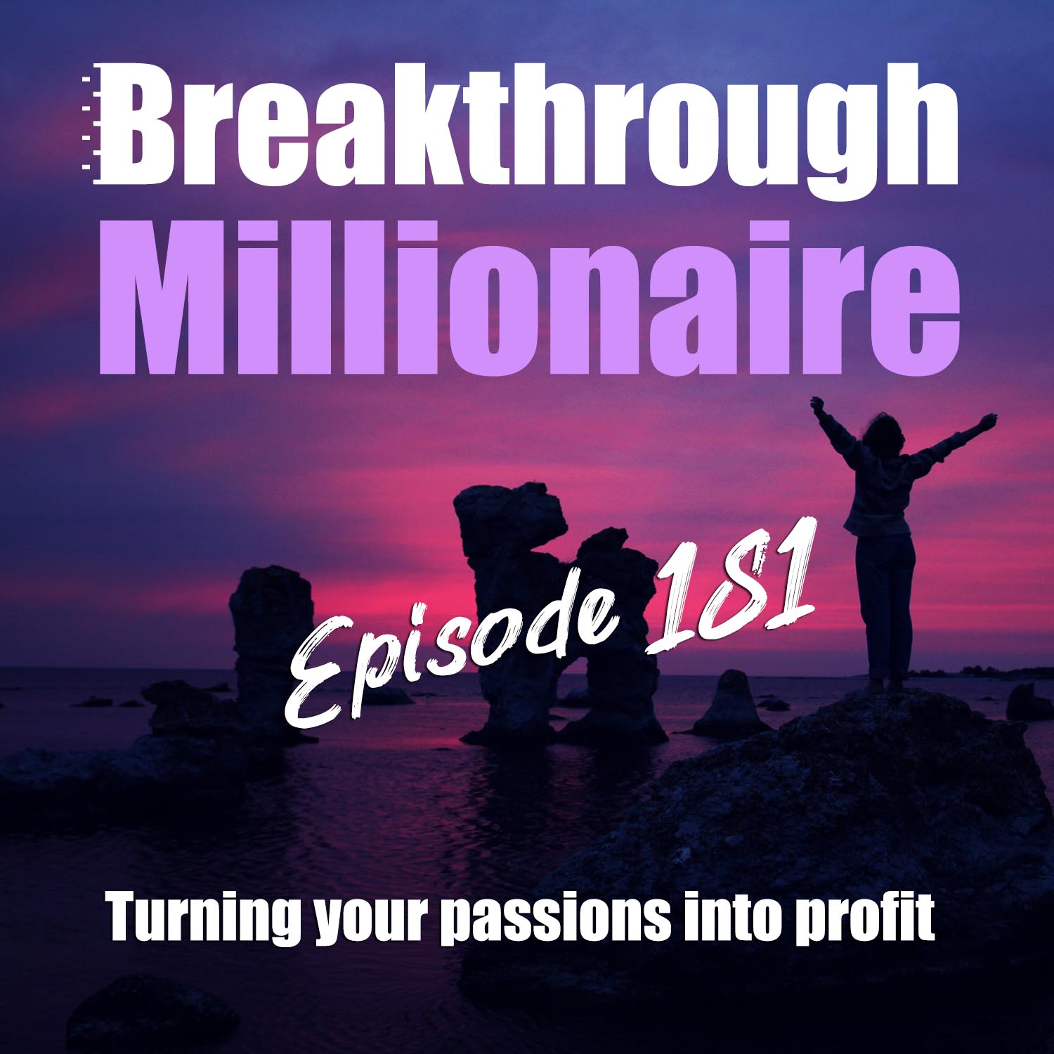 cover of episode 181: Turning your passions into profit