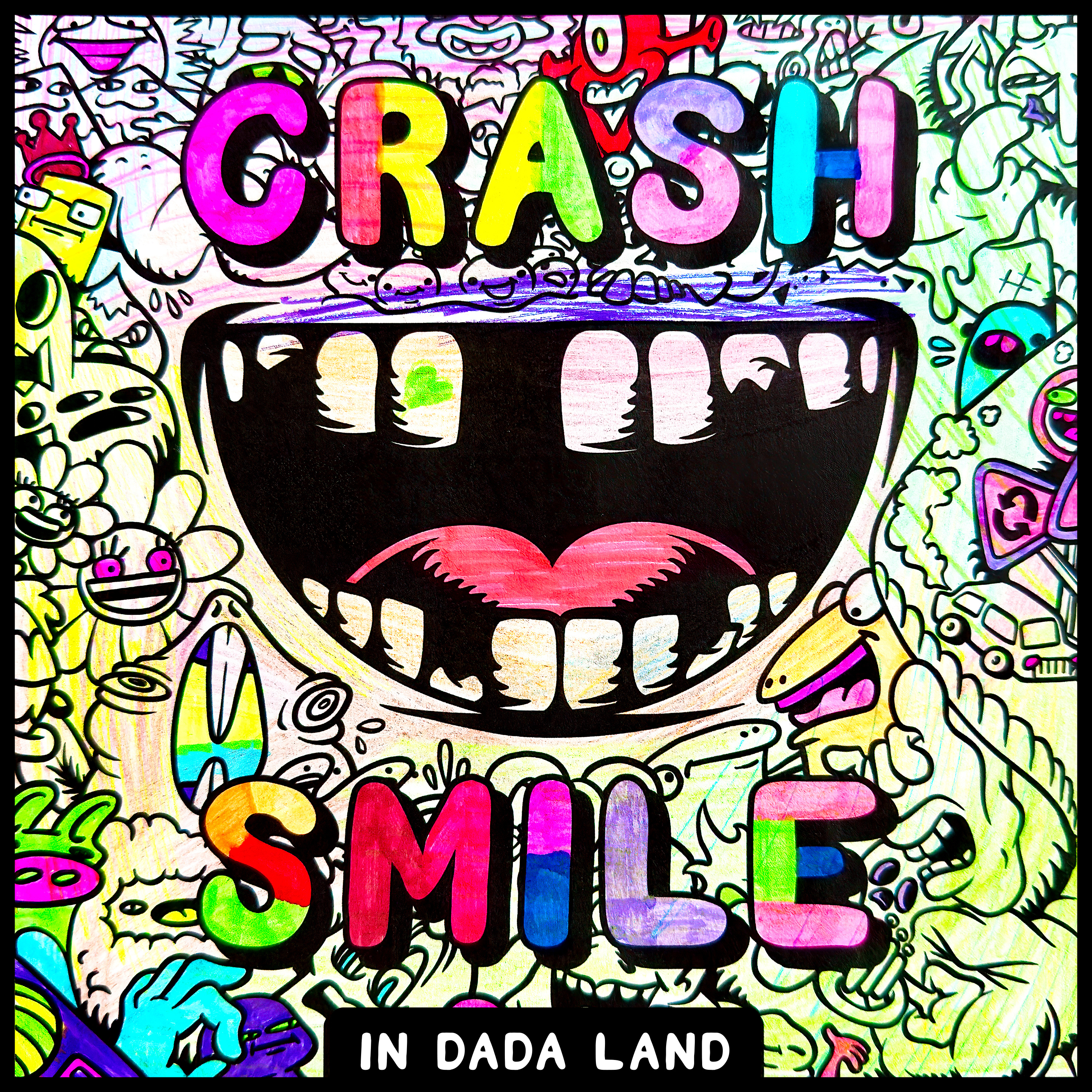 Crash & Smile In Dada Land
