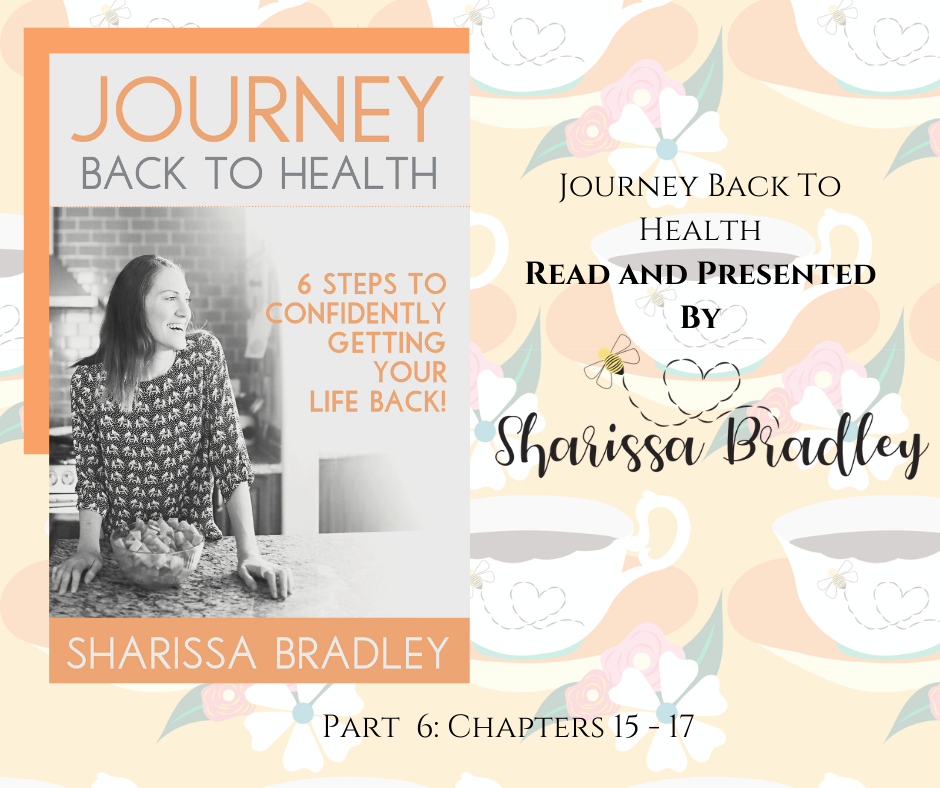 Journey Back To Health. Part 6: 15-17