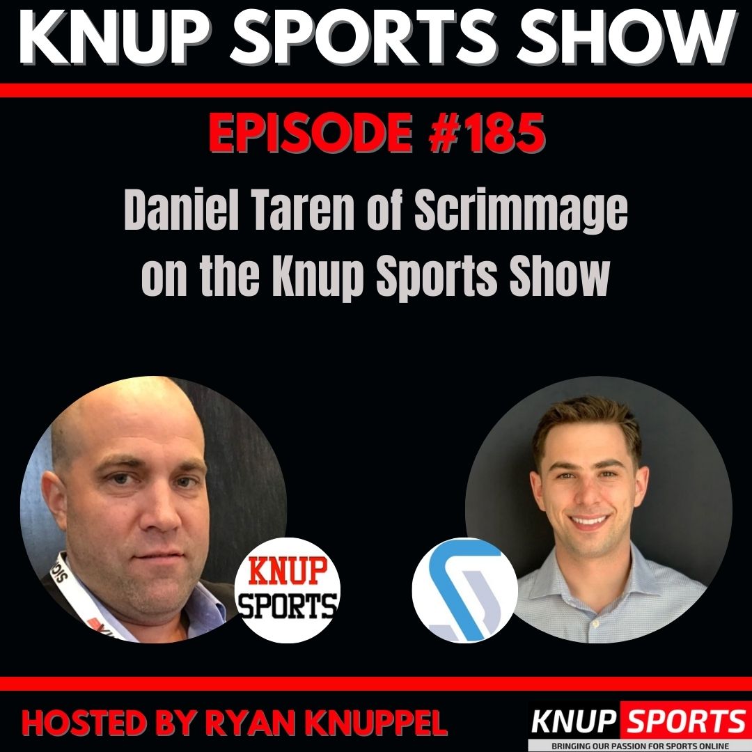Daniel Taren of Scrimmage on the Knup Sports Show