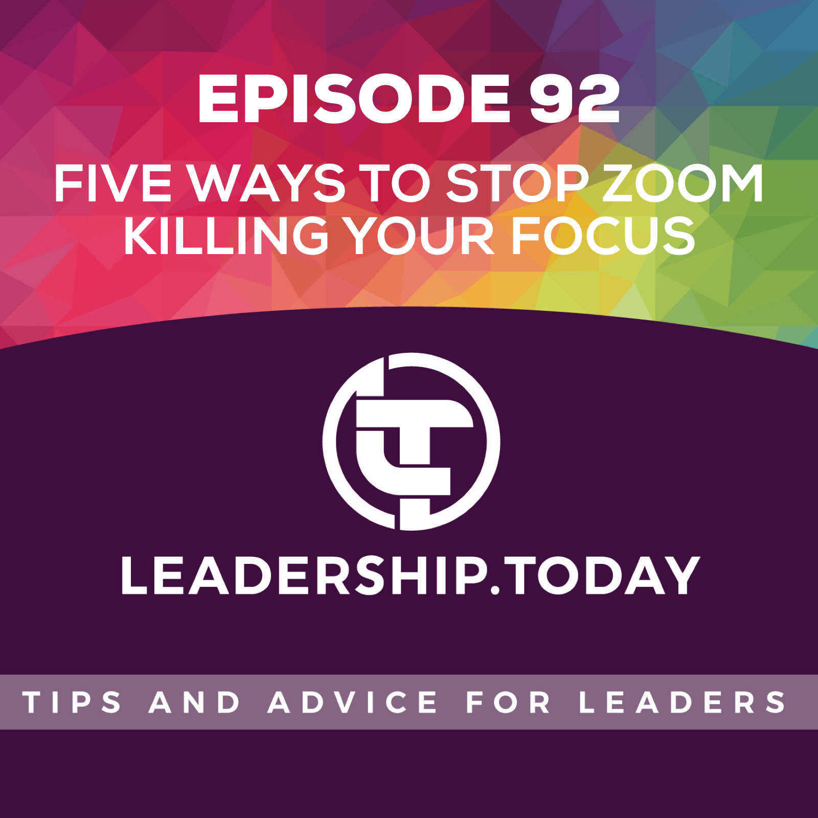 Leadership Today - Practical Tips For Leaders
