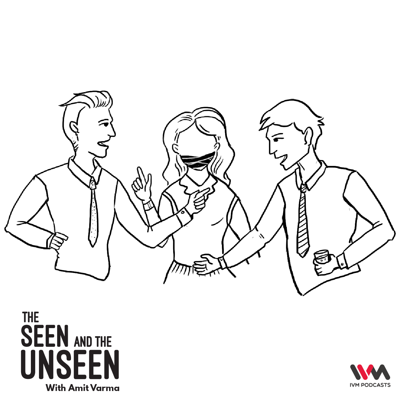 The Seen and the Unseen - hosted by Amit Varma