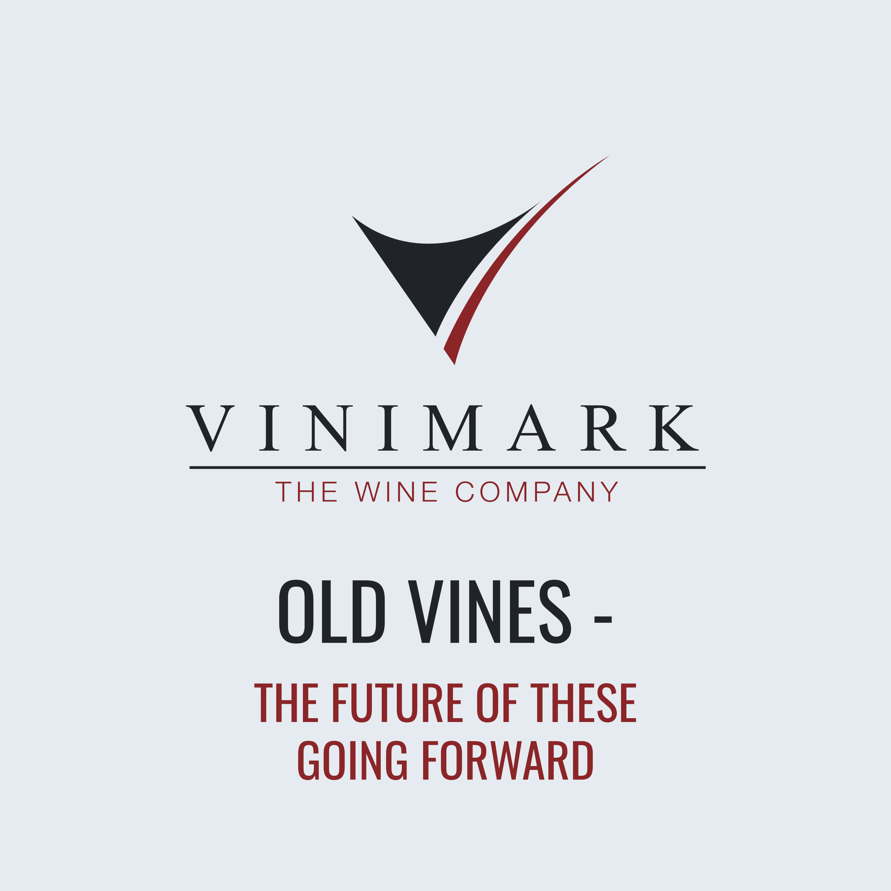 Old Vines – the future of these going forward