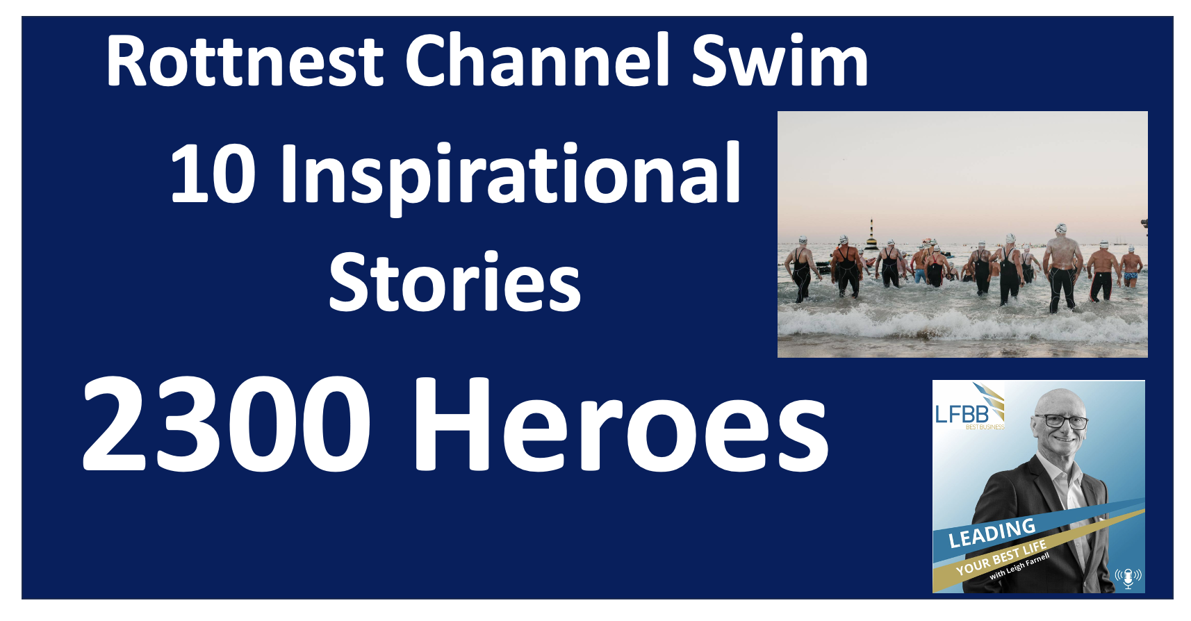 2300 Heroes: 10 Inspiring Tales from the Rottnest Channel Swim this Year for You.