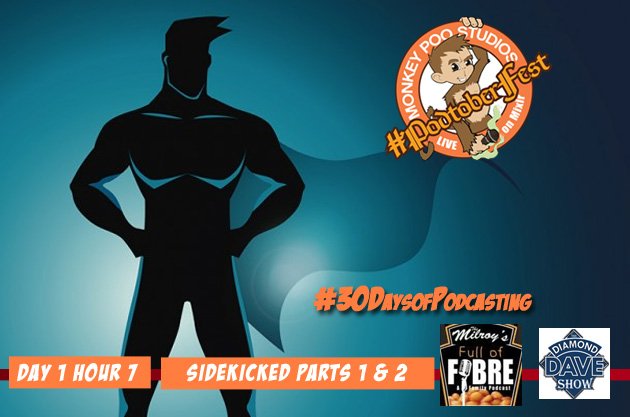 Day 8:Sidekicked Parts 1 & 2