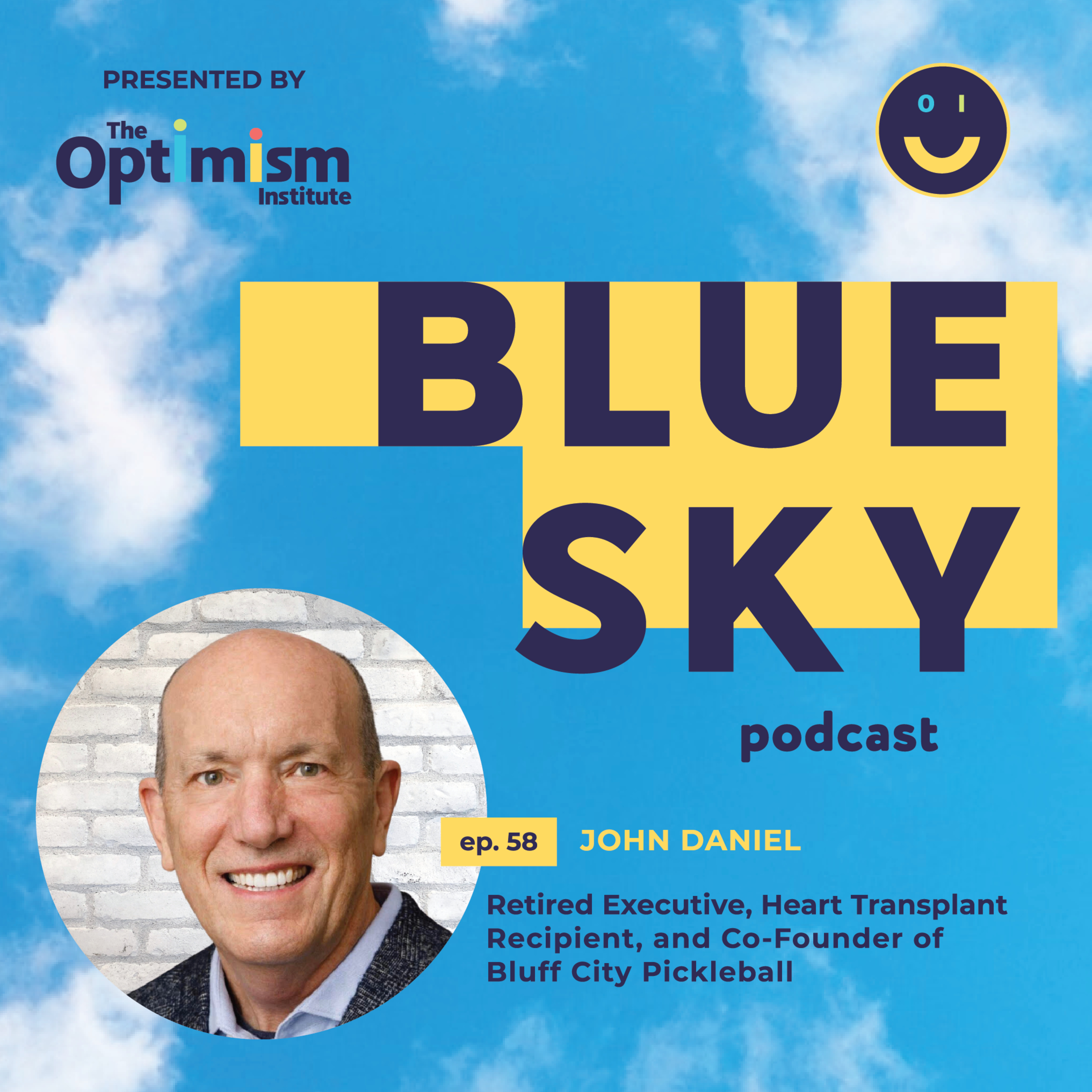 John Daniel on Optimism, Grit, Love, Loss, Survival, and Pickleball