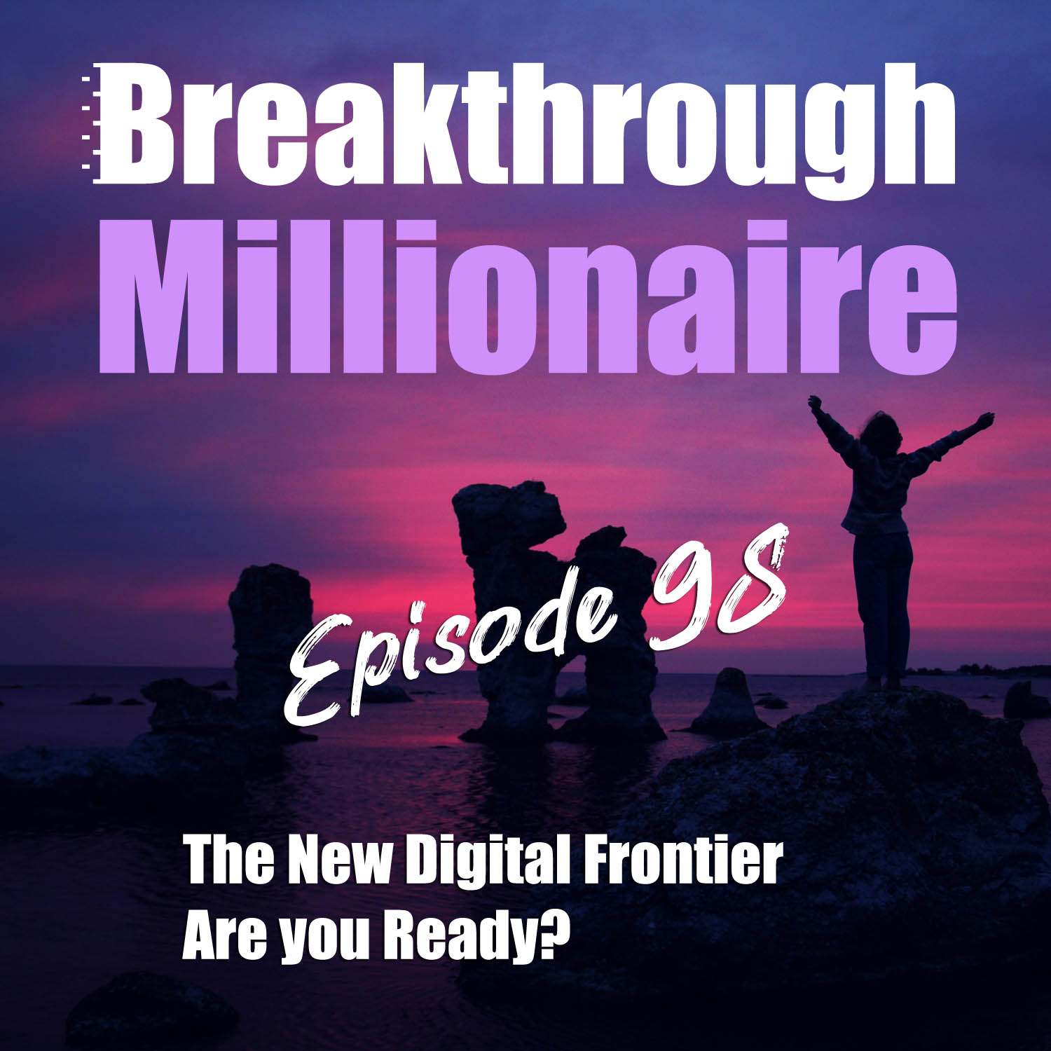 Breakthrough Millionaire Podcast