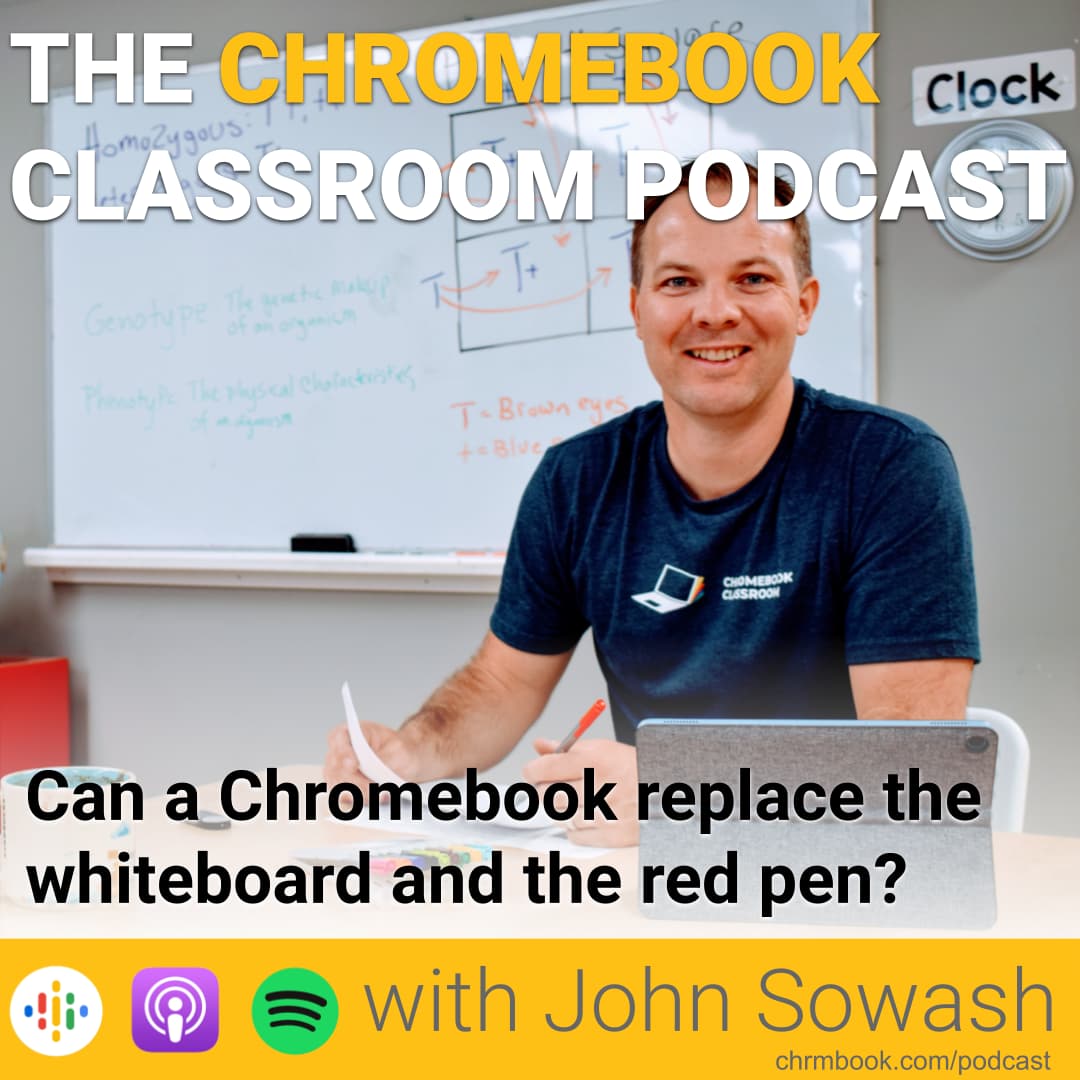 The Chromebook Classroom Podcast