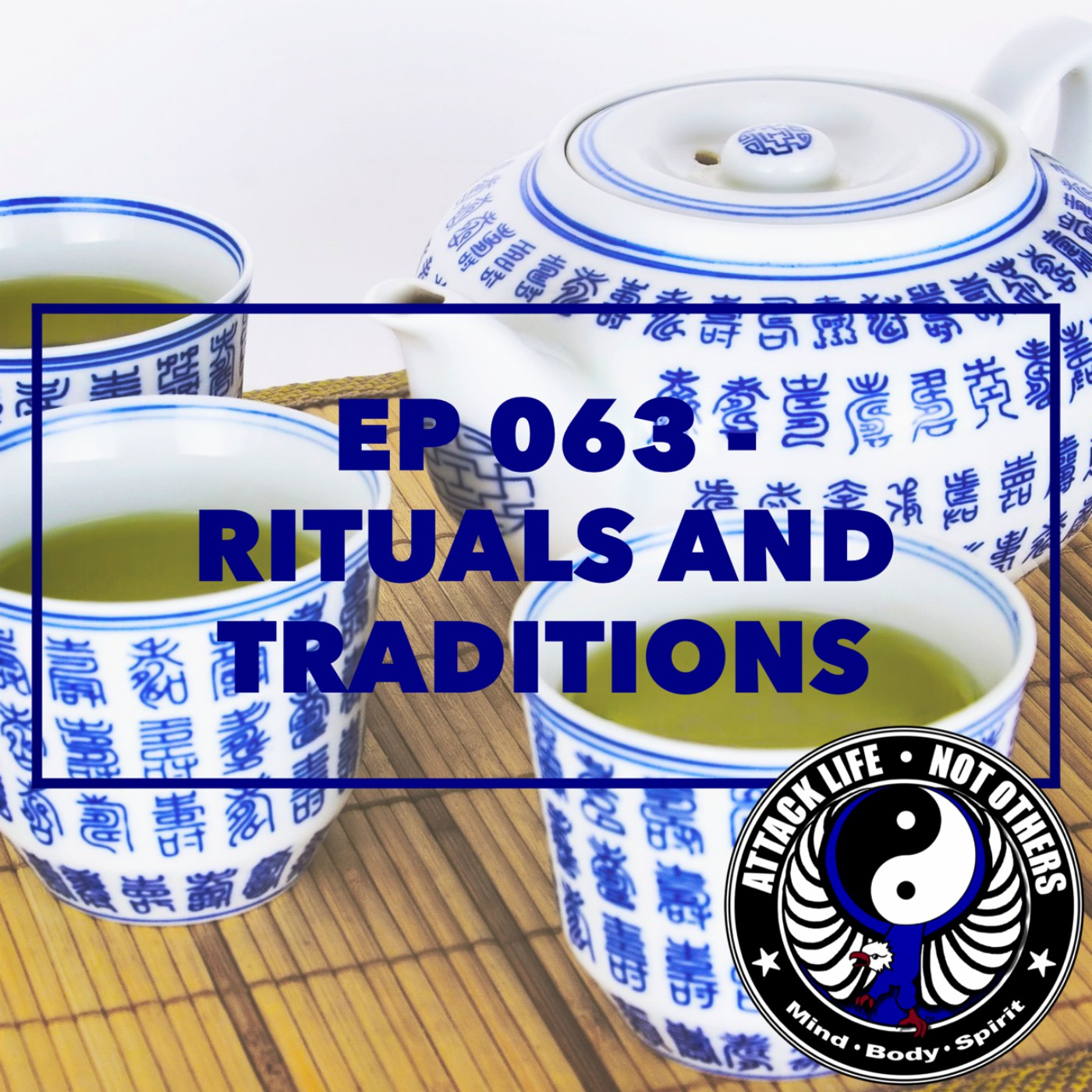 Ep 063 - Rituals and Traditions