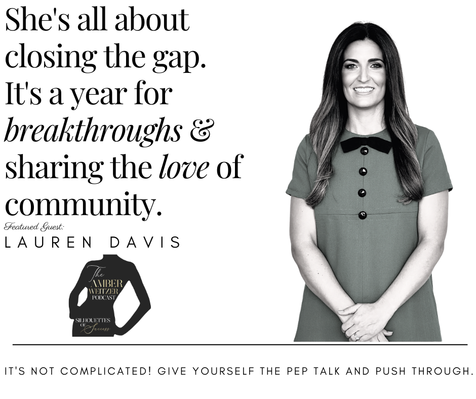 The Amber Weitzer Podcast | Silhouettes of Success | Lauren Davis | Episode 105